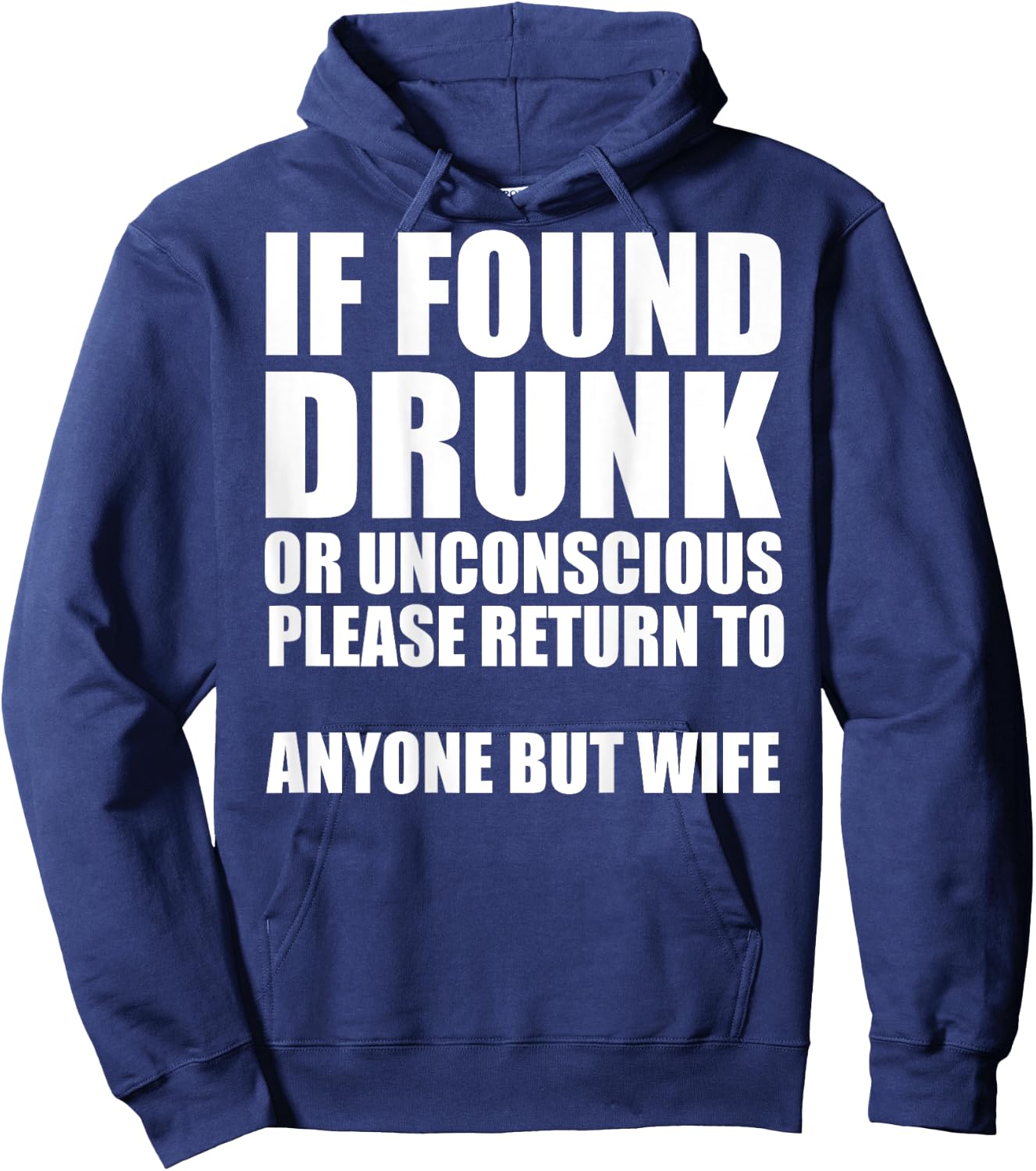 If Found Drunk Please Return To Anyone But Wife Hoodie - Hoodie | Navy
