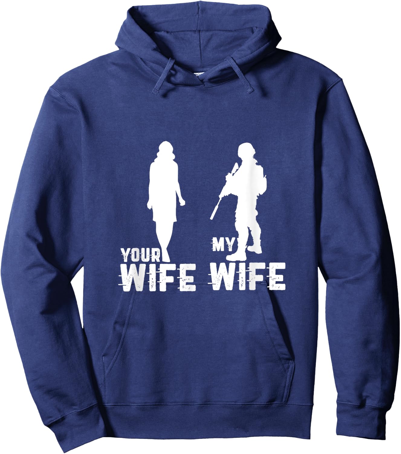 Your Wife My Wife Is A Soldier Cool Military and Army Hoodie - Hoodie | Navy