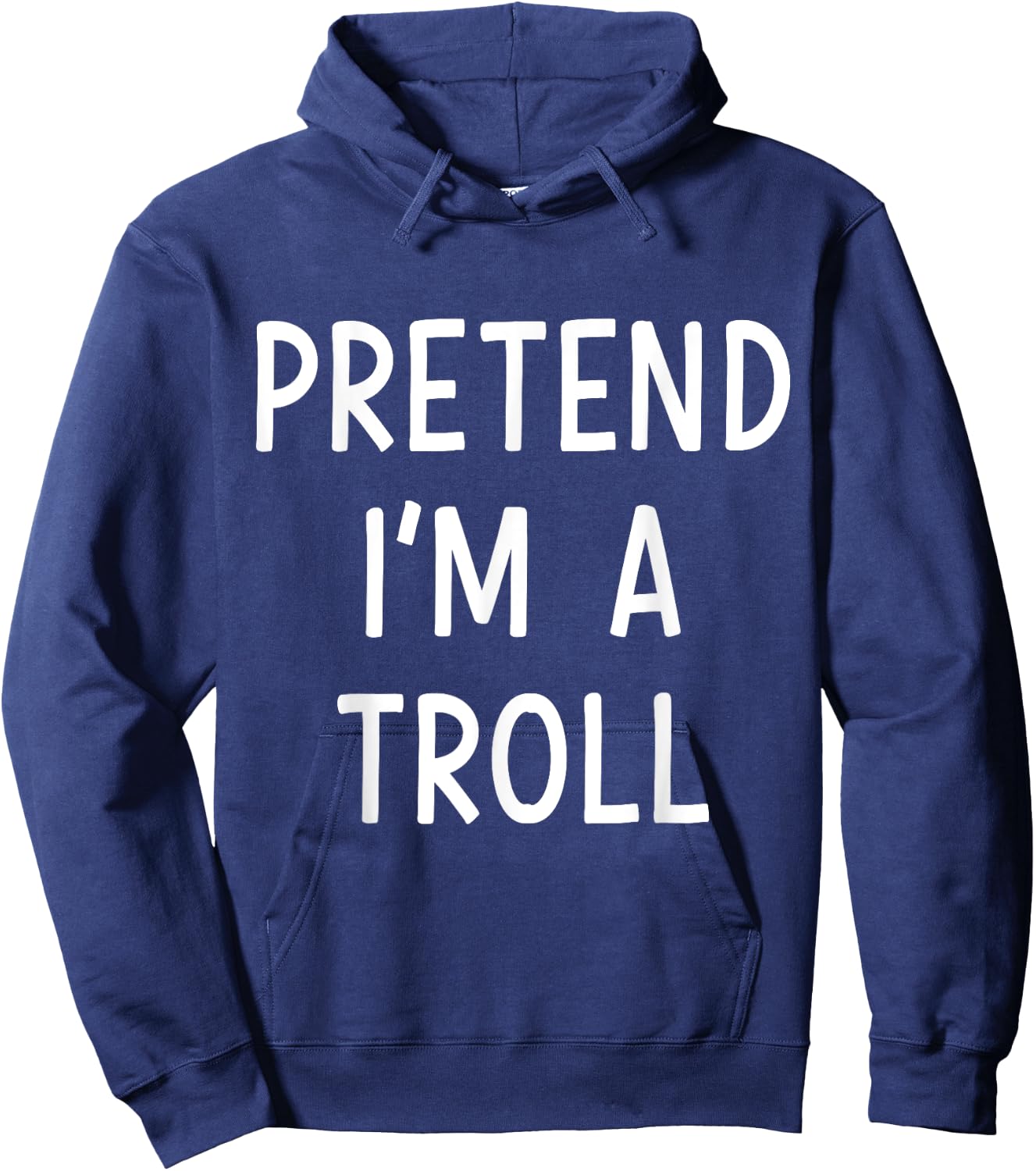 Pretend Im a Troll Easy Lazy Costume for Halloween Party Hoodie - Hoodie | Navy