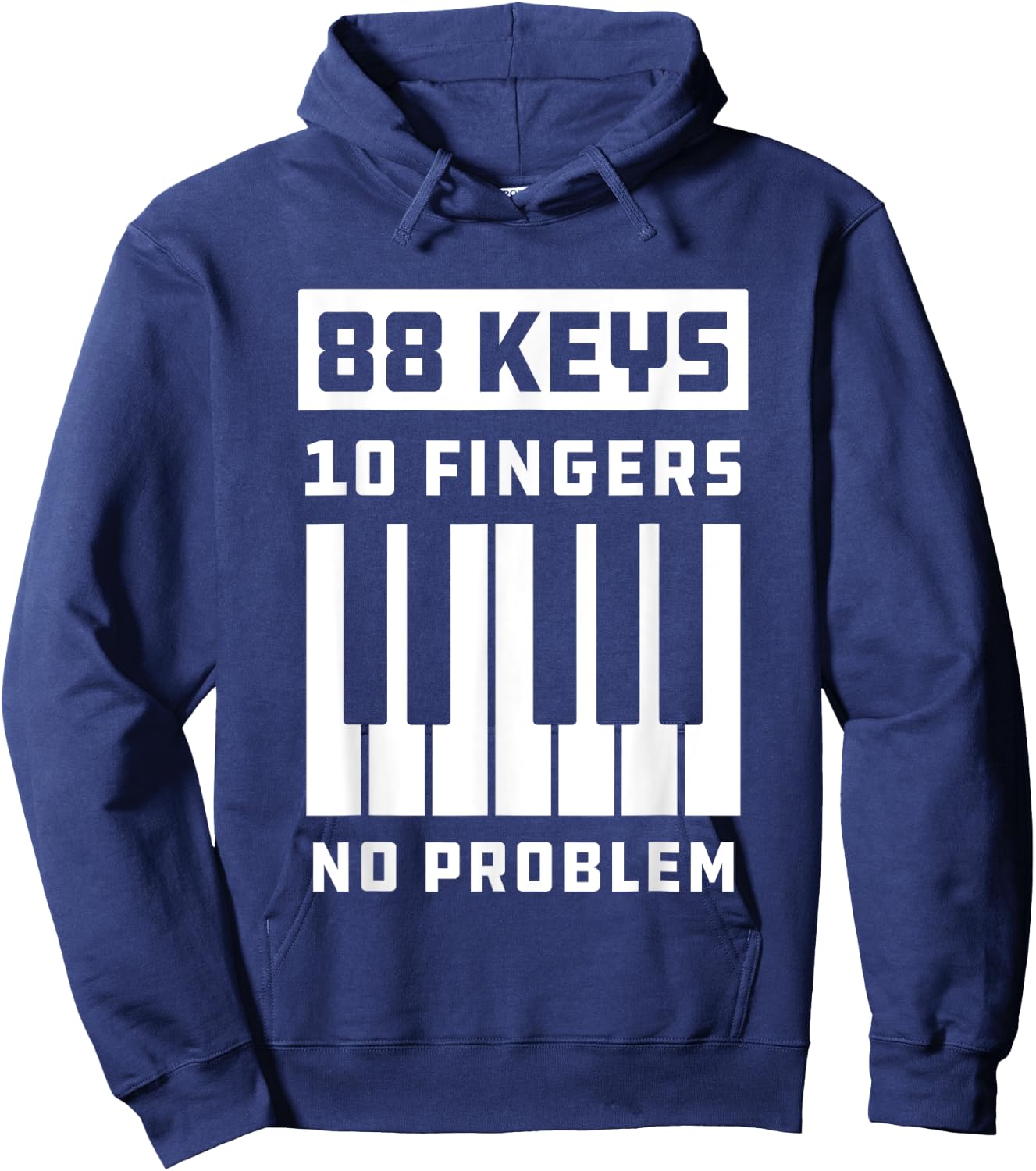 88 Keys 10 Fingers No Problem Keyboard Piano Keys Hoodie - Hoodie | Navy