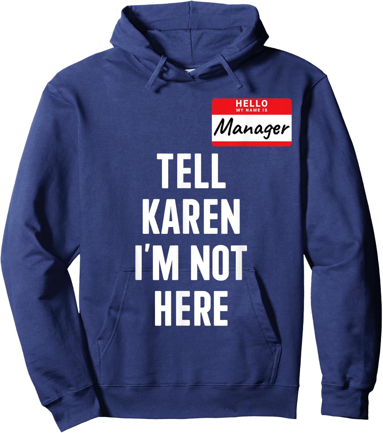 Manager costume tell Karen not here funny halloween party Hoodie - Hoodie | Navy