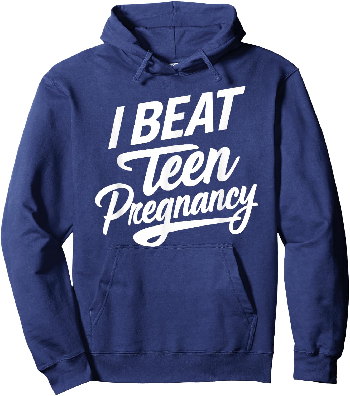 I Beat Teen Pregnancy Mother Mom Woman Pregnant Student Hoodie - Hoodie | Navy