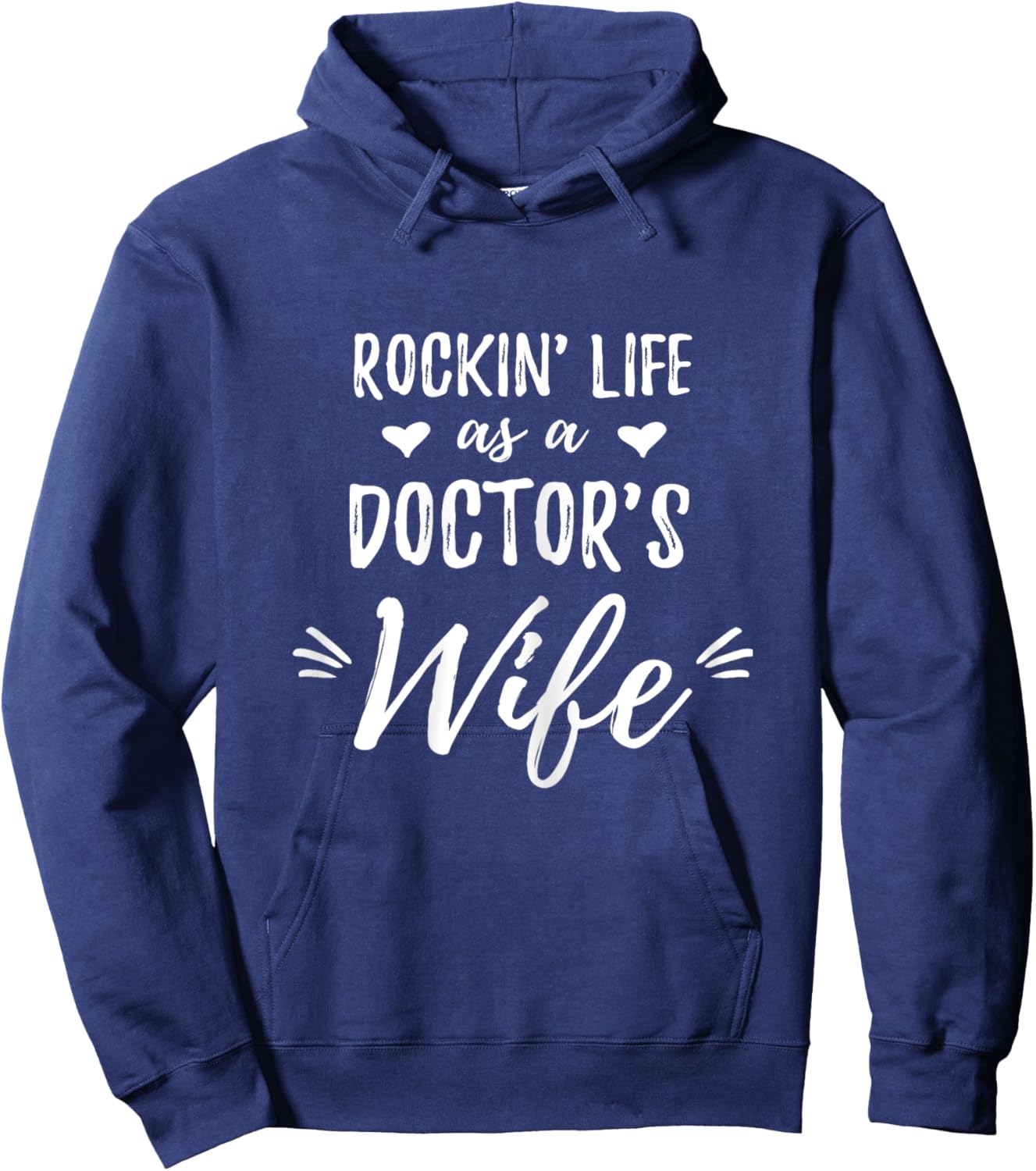Rockin' Life as a Doctor's Wife Shirt Surgeon Wife Gift Hoodie - Hoodie | Navy