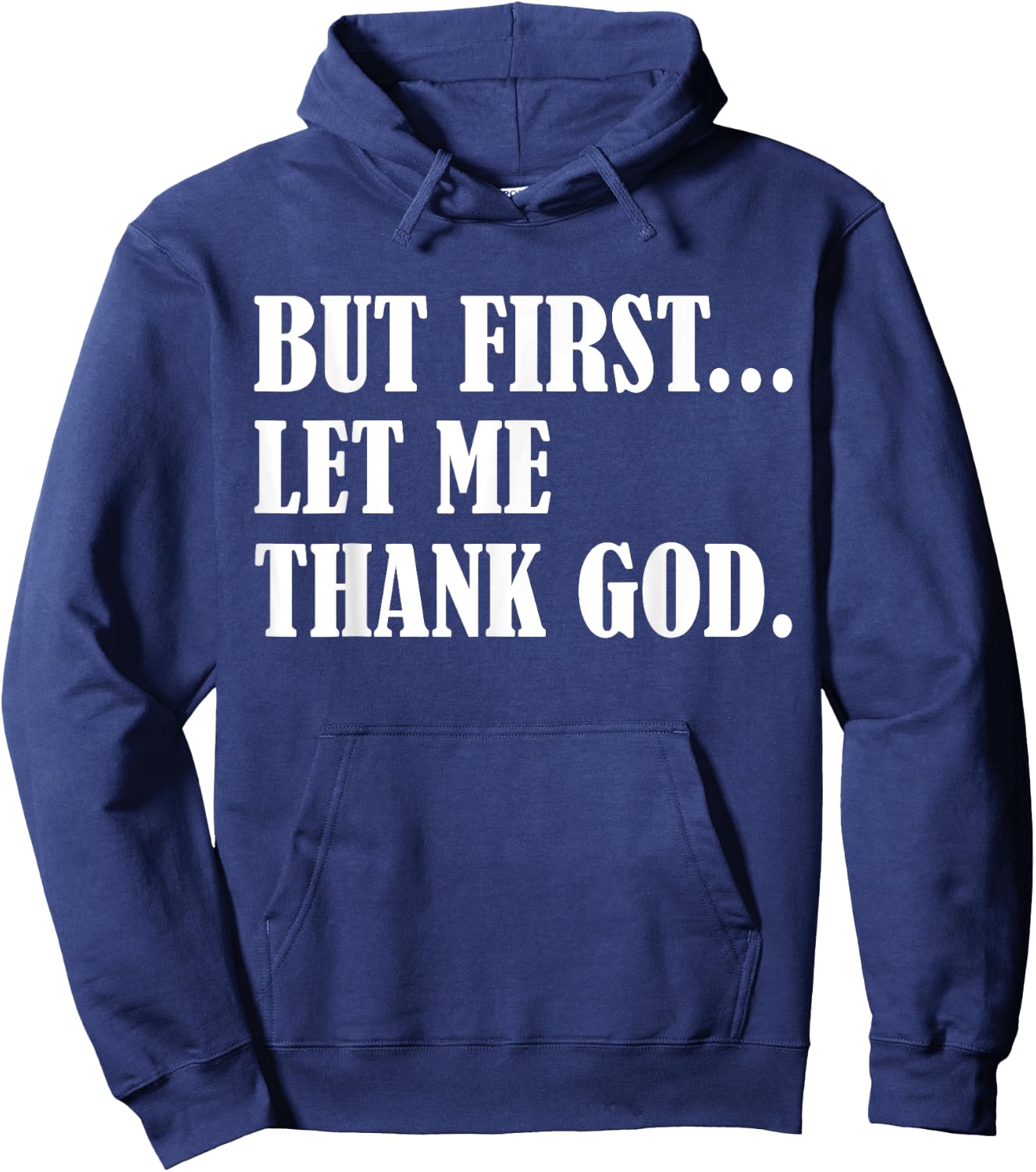 But First Let Me Thank God Hoodie - Hoodie | Navy