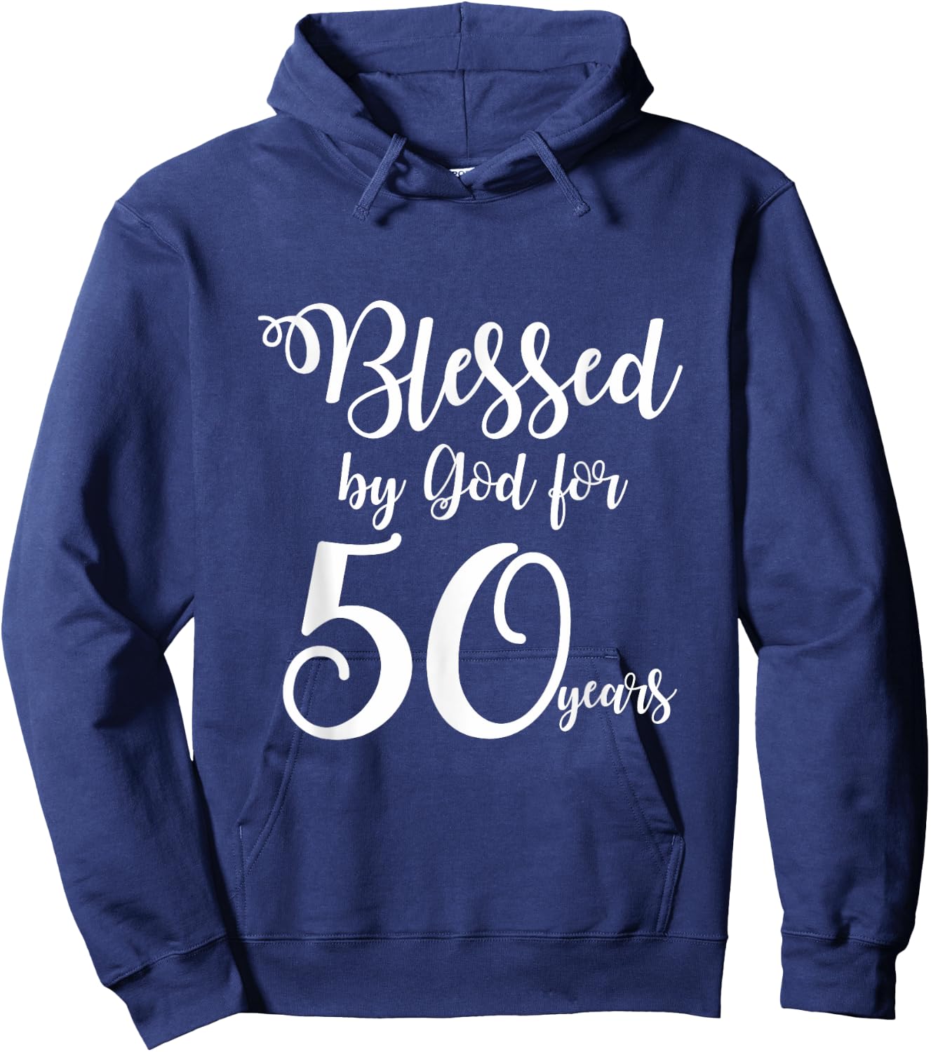 50th Birthday Shirts Blessed by God for 50 Years Hoodie - Hoodie | Navy