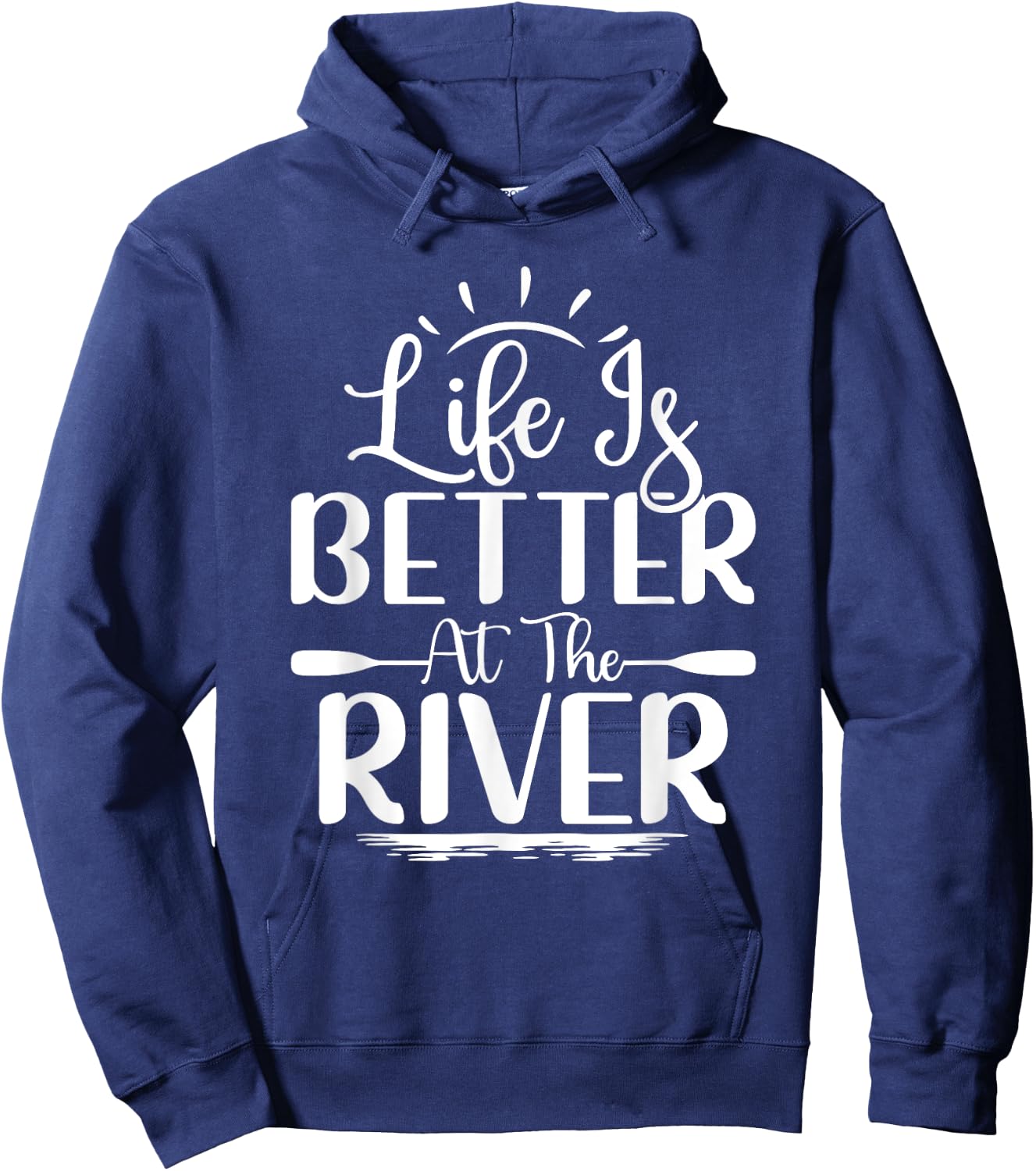 Life Is Better At The River Rafting Water Rafting Hoodie - Hoodie | Navy
