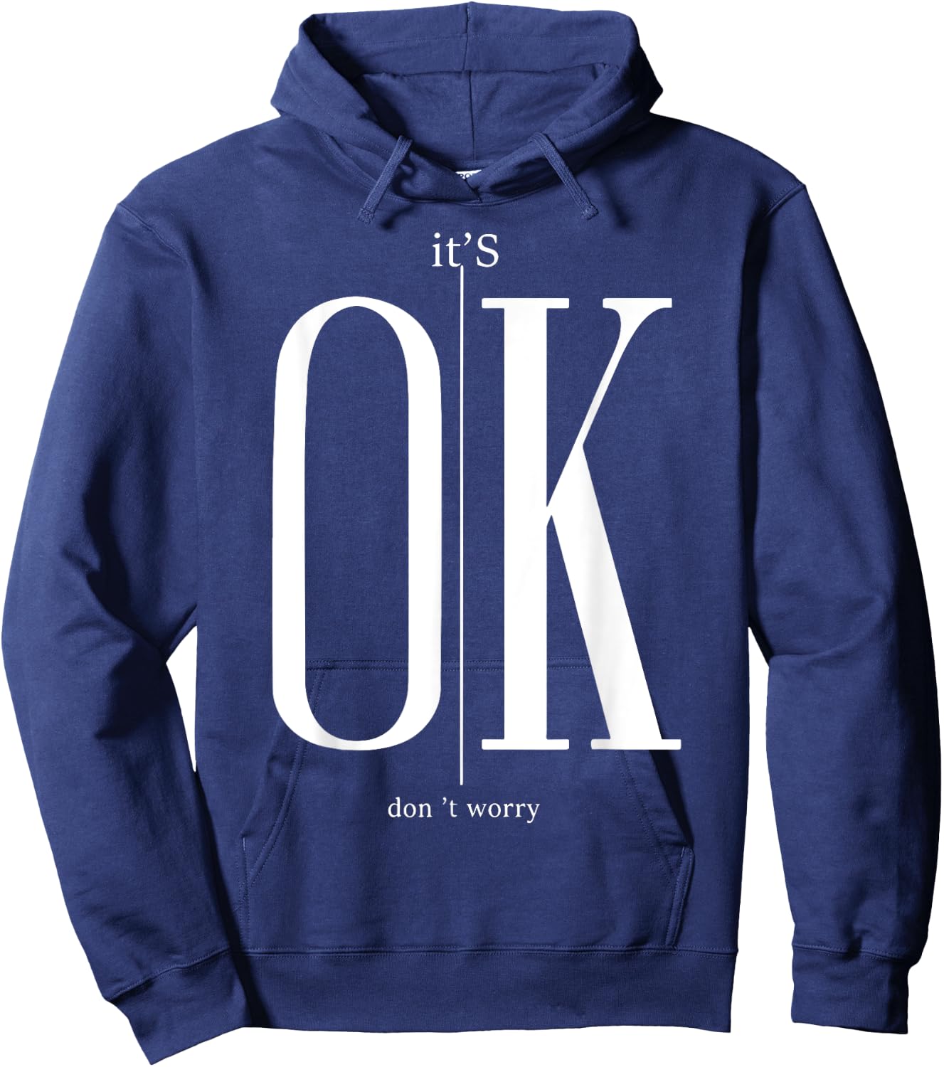 It's Ok Don't Worry Funny I'm Okay Resilience Inspirational Hoodie - Hoodie | Navy