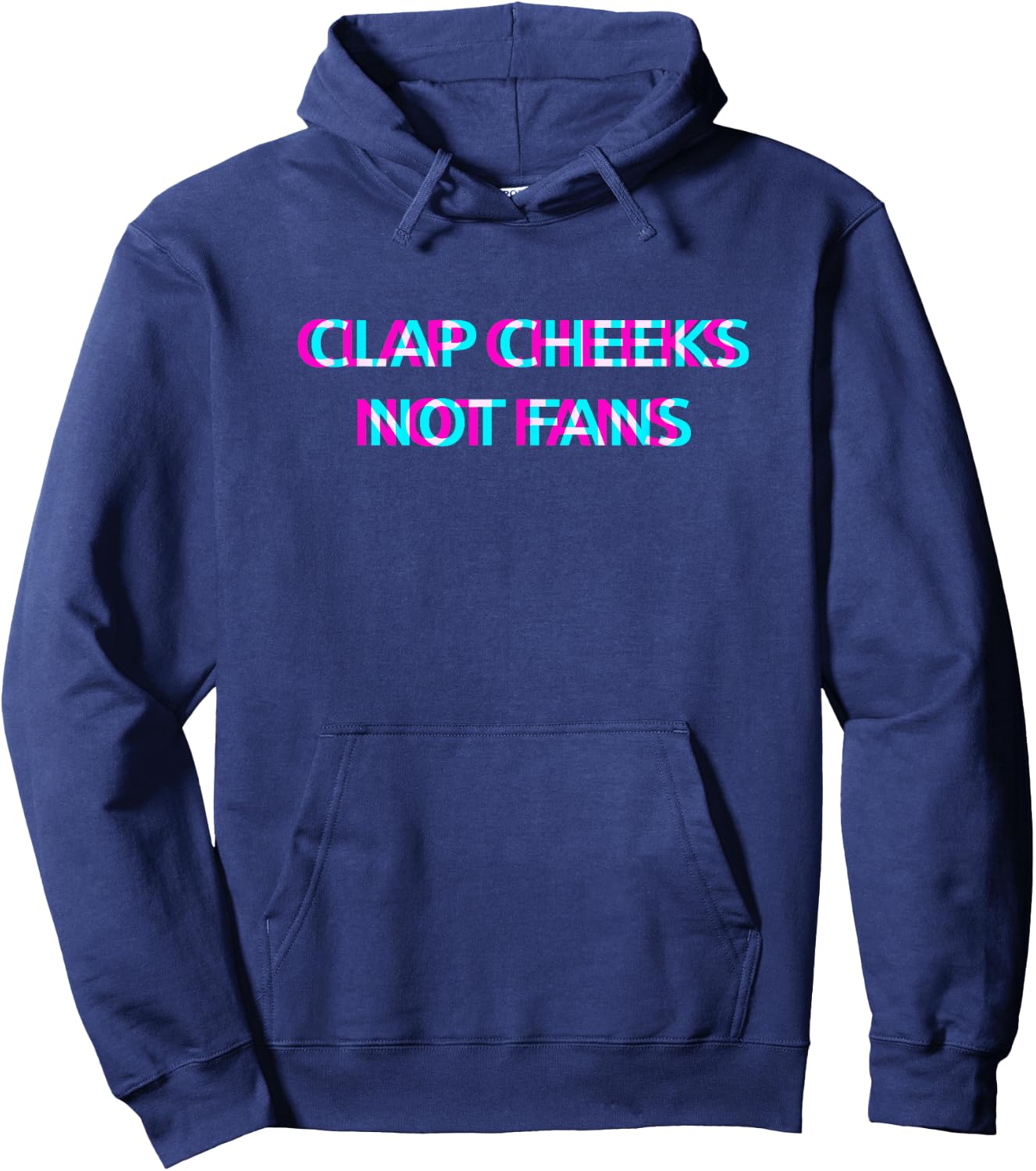 Clap Cheeks Not Fans Techno EDM Music Festival Raver Dance Hoodie - Hoodie | Navy
