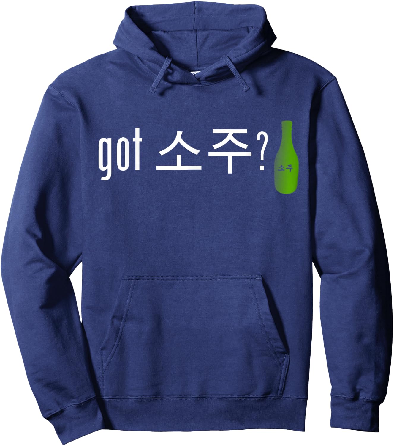 Got Soju | Funny Alcohol Drinking Shirt Hoodie - Hoodie | Navy