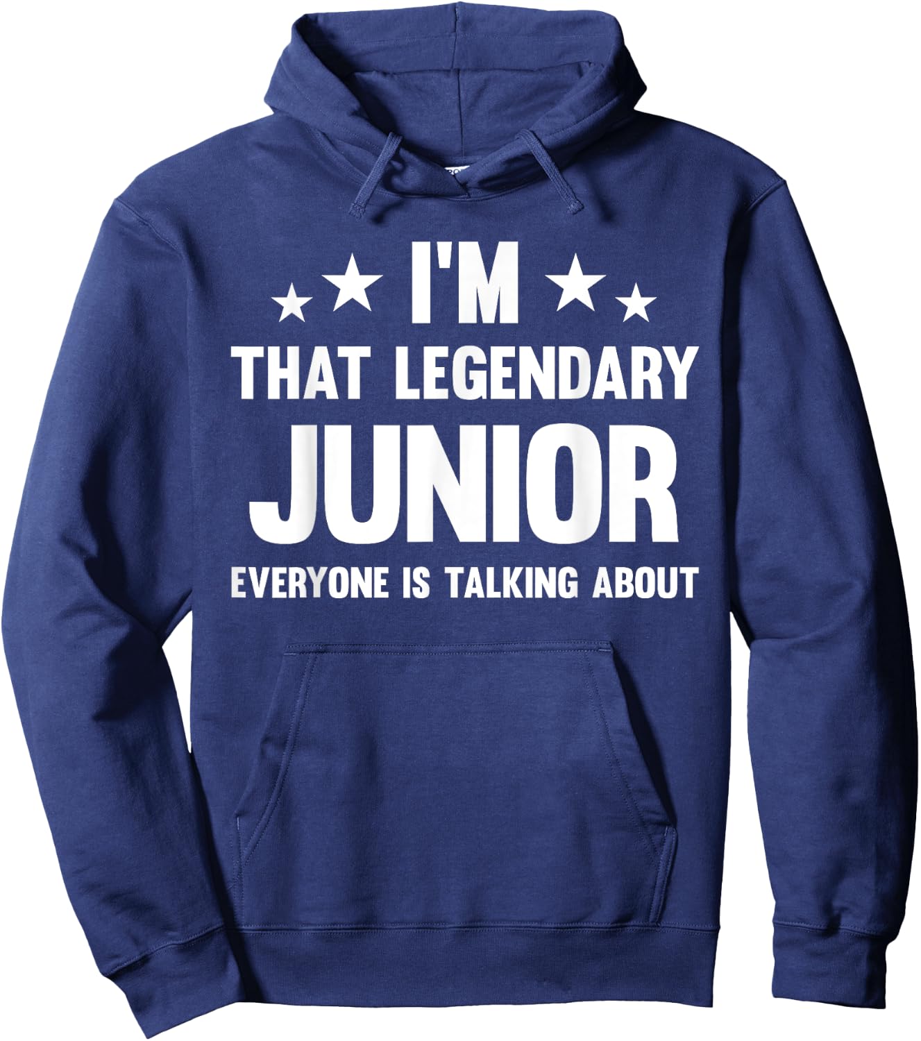 Junior Personal First Name I'm That Legendary Funny Junior Hoodie - Hoodie | Navy