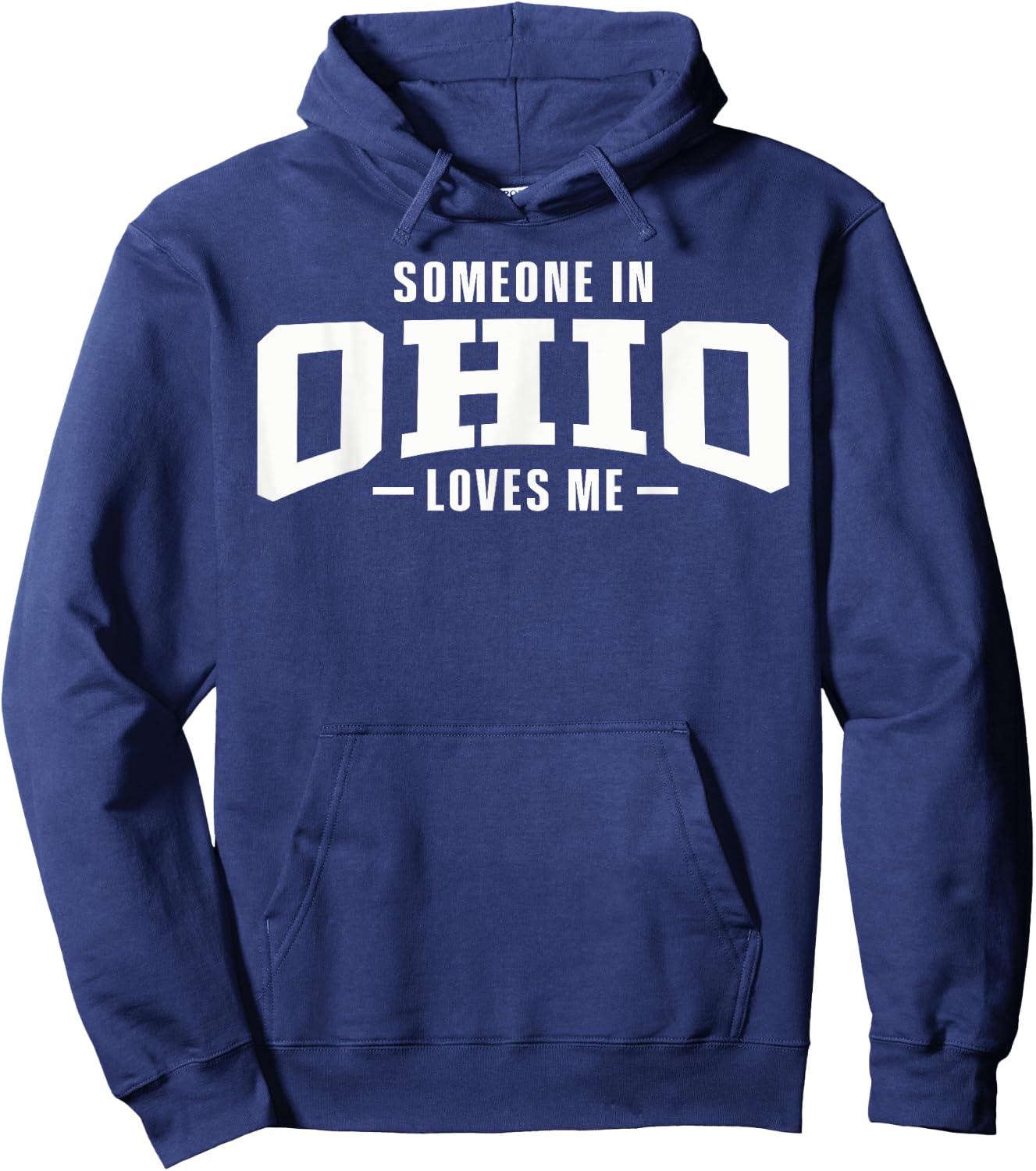 Someone In Ohio Loves Me Hoodie - Hoodie | Navy