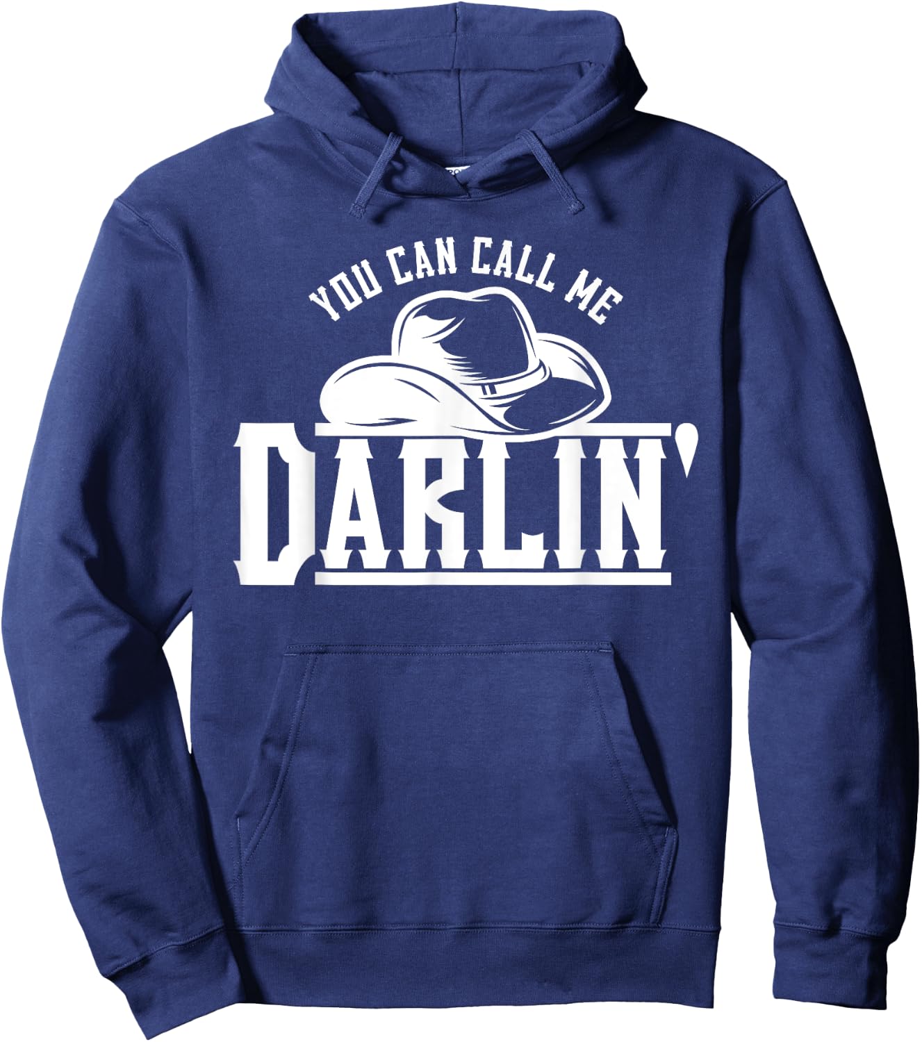 You Can Call Me Darlin' Cowgirl Hat Western Hoodie - Hoodie | Navy
