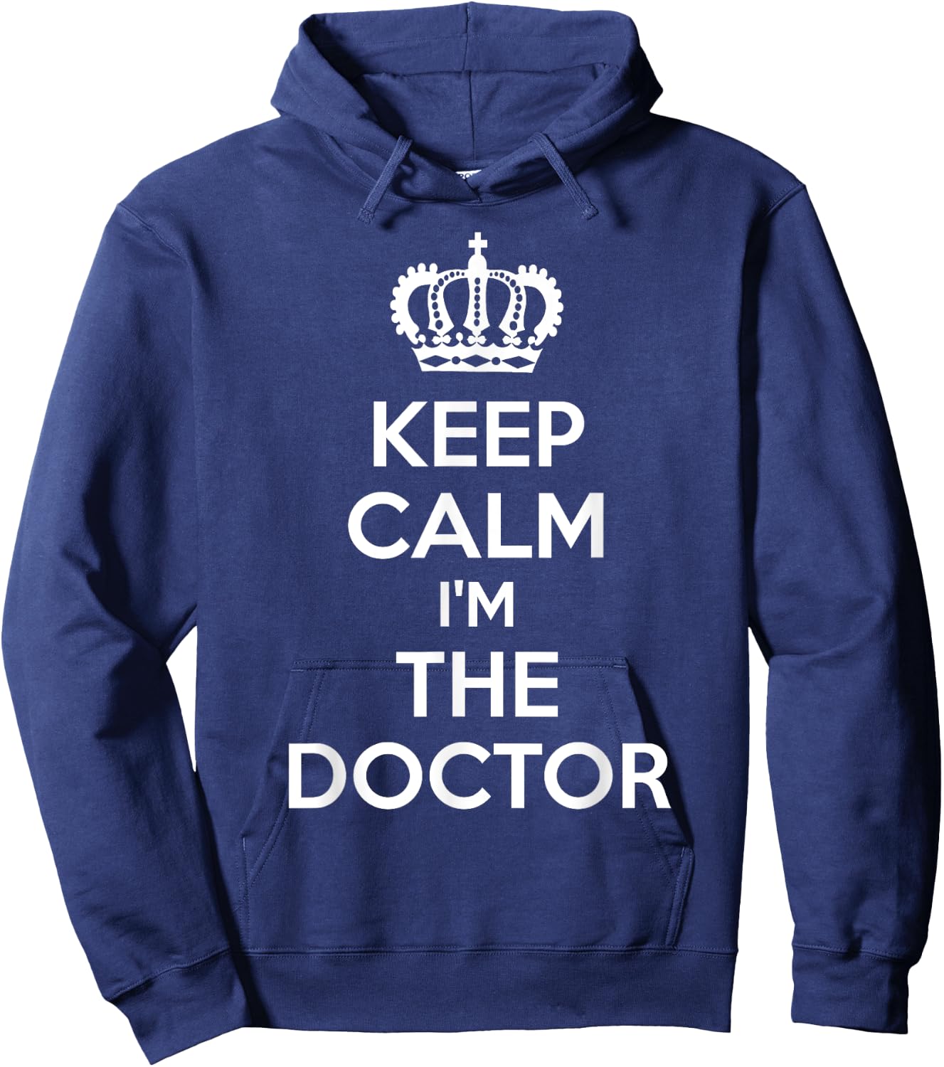 Keep Calm I'm The Doctor Hoodie - Hoodie | Navy