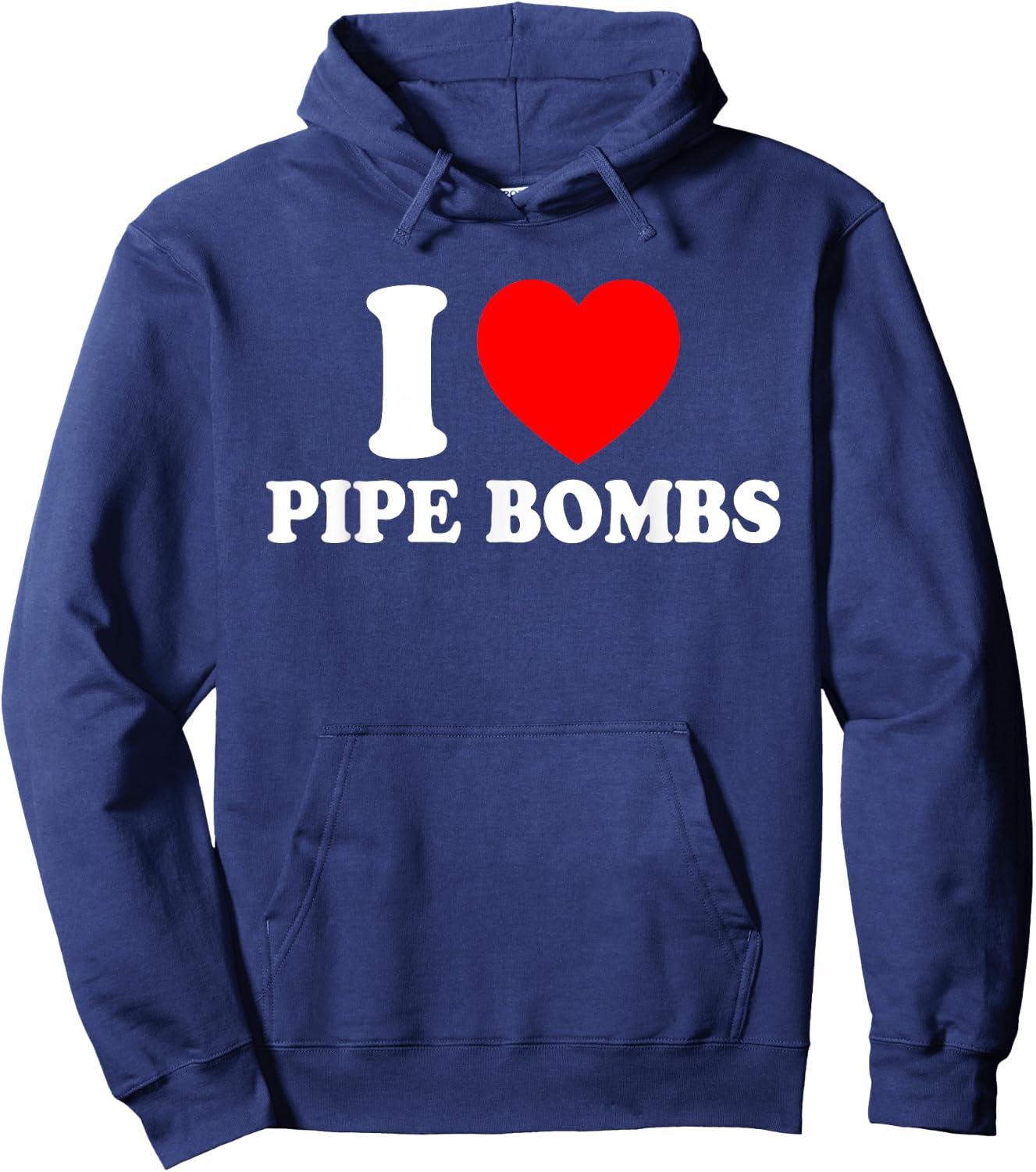 I Love Pipe Bombs Red Heart Print Graphic Apparel Men Women Hoodie - Hoodie | Navy