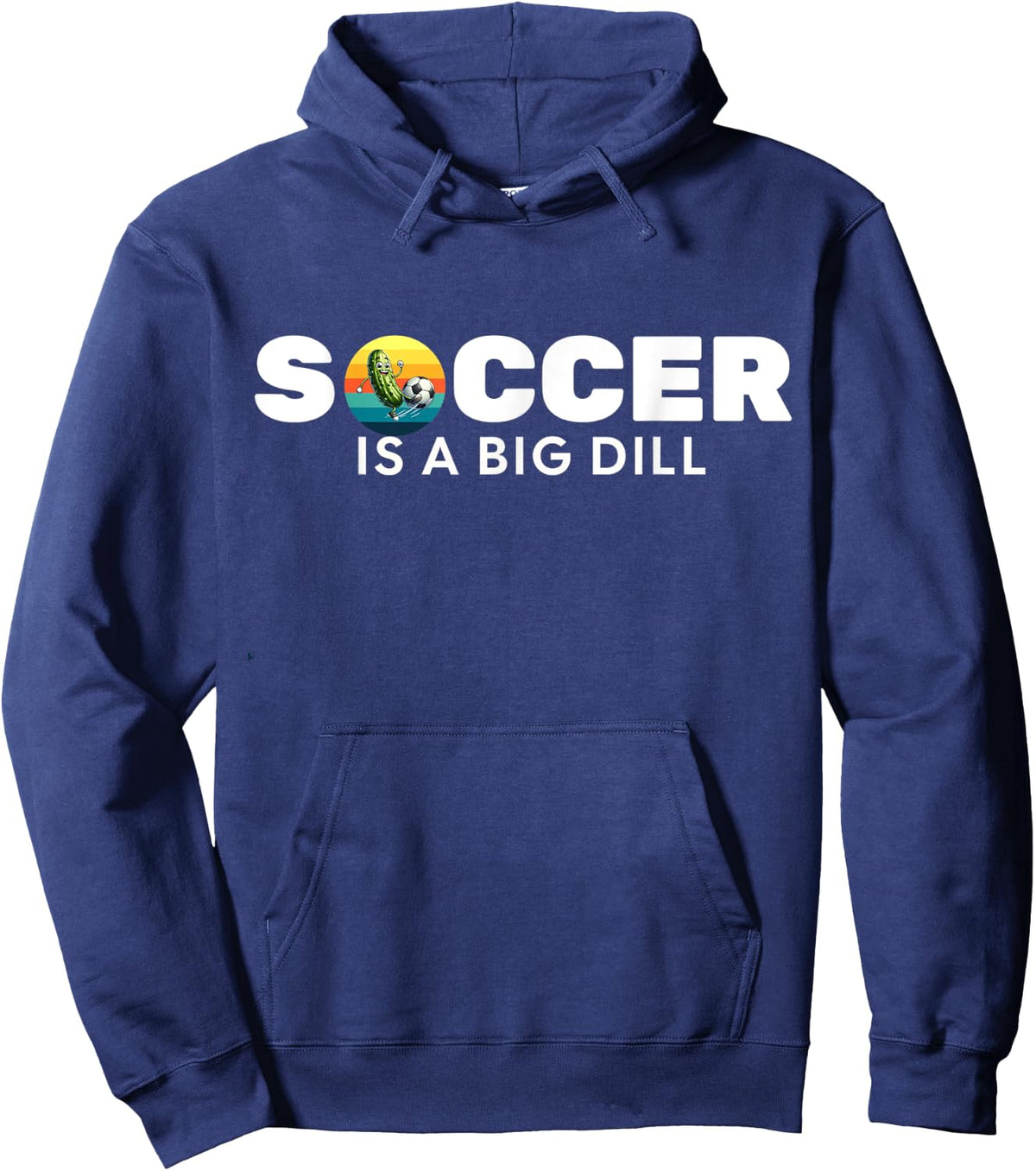 Pickle playing soccer-playing soccer is a big dill Hoodie - Hoodie | Navy