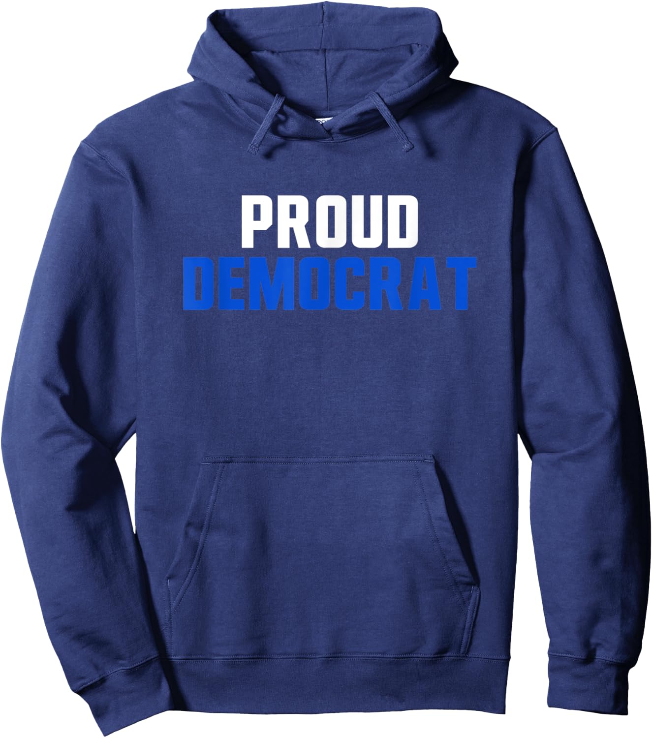 Proud Democrat Political Democratic Liberal Election Hoodie - Hoodie | Navy