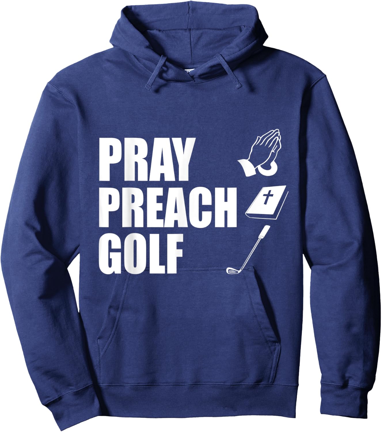 Pray Preach Golf Funny Pastor or Minister Gift Specialty Men Hoodie - Hoodie | Navy
