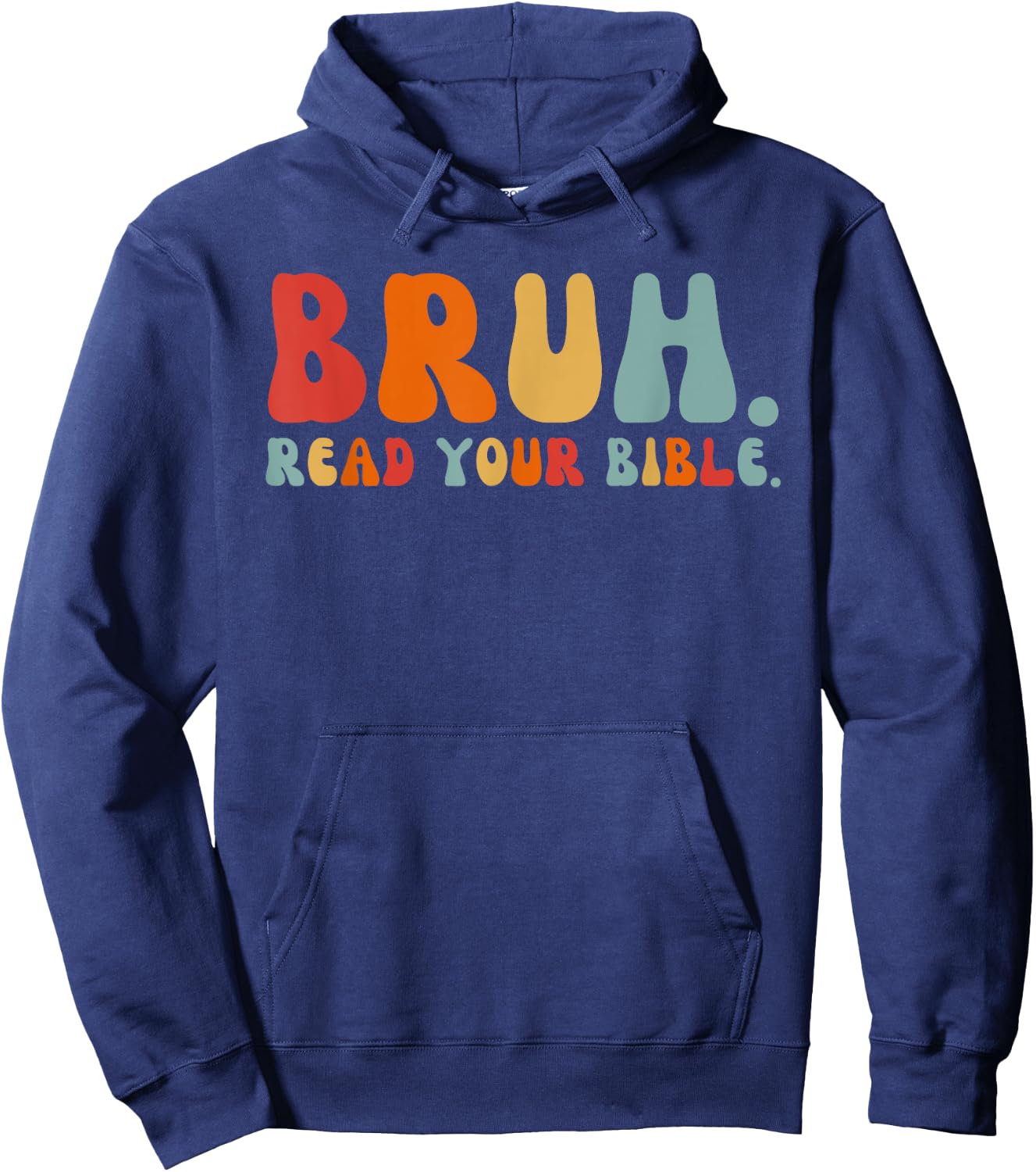 Funny Meme Bruh Read Your Bible Christian Religious Faith Hoodie - Hoodie | Navy