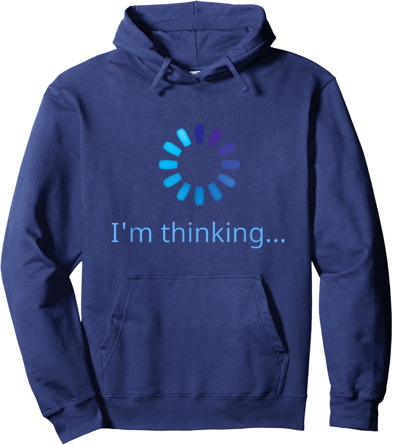 I'm Thinking Buffering Processing Funny Stand by Loading Hoodie - Hoodie | Navy