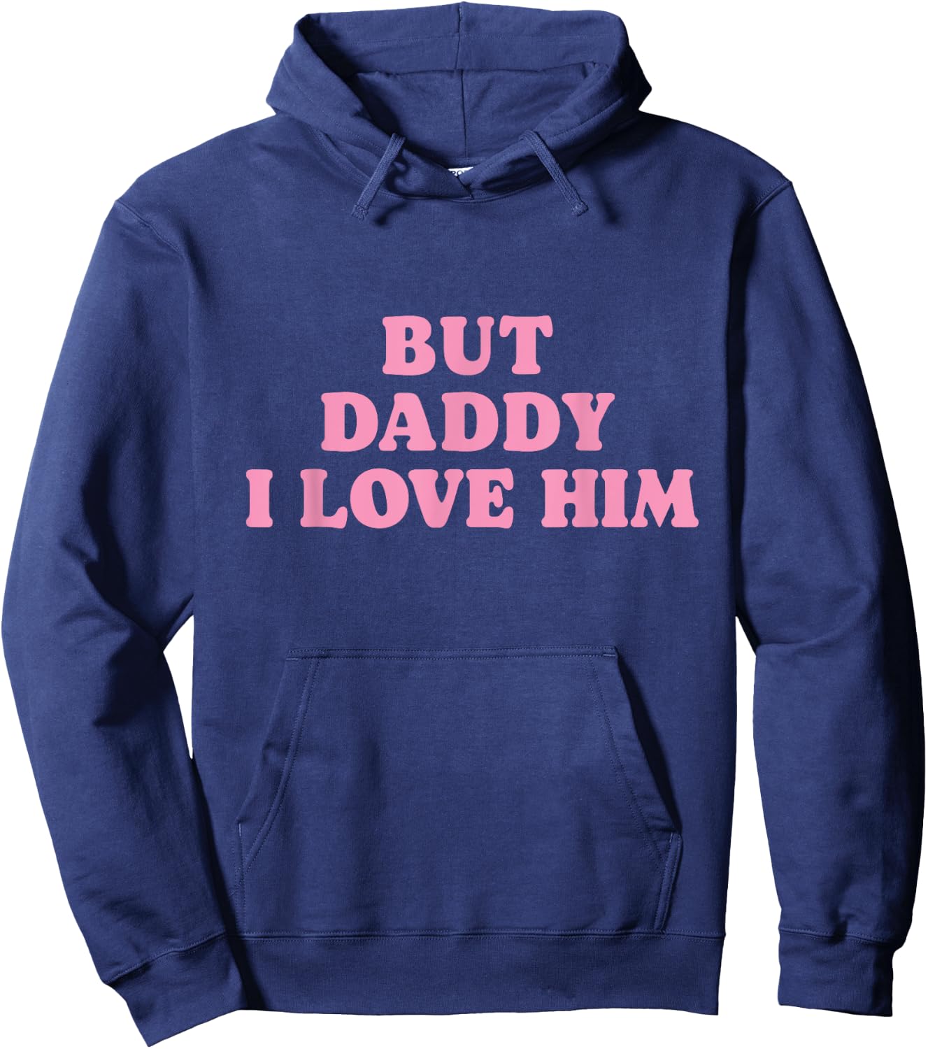 But Daddy I Love Him - Father's Day Her Girl Daughter Hoodie - Hoodie | Navy