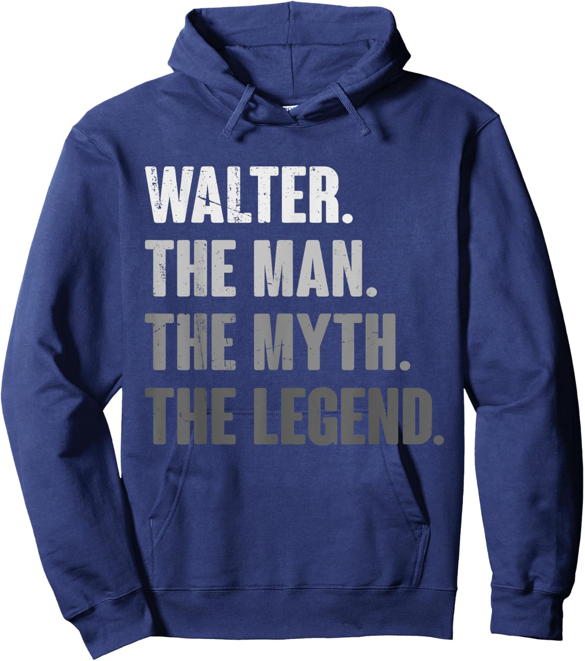 Walter The Man The Myth The Legend Funny Gift Walter Hoodie - Hoodie | Navy