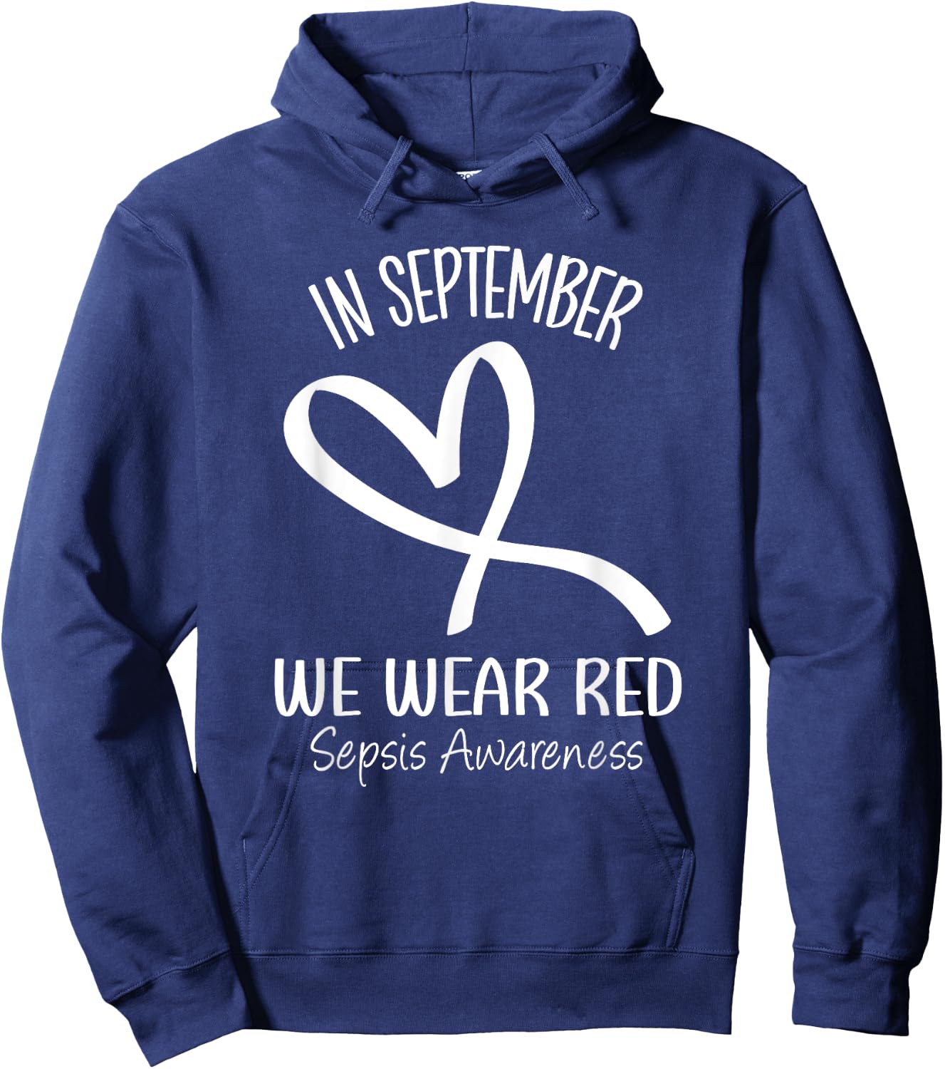 Heart In September We Wear Red Sepsis Awareness Ribbon Hoodie - Hoodie | Navy