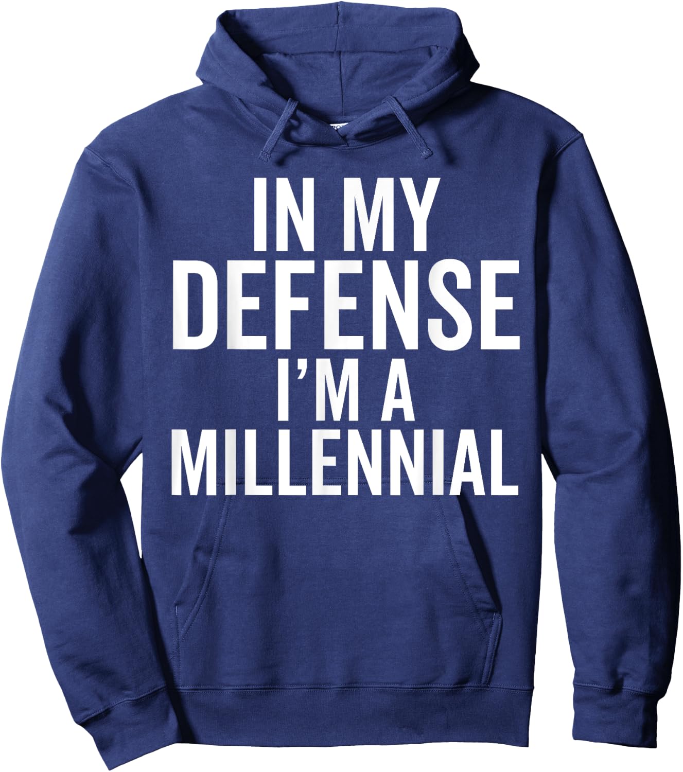 In My Defense, I'm a Millennial Funny Raised In Generation Hoodie - Hoodie | Navy
