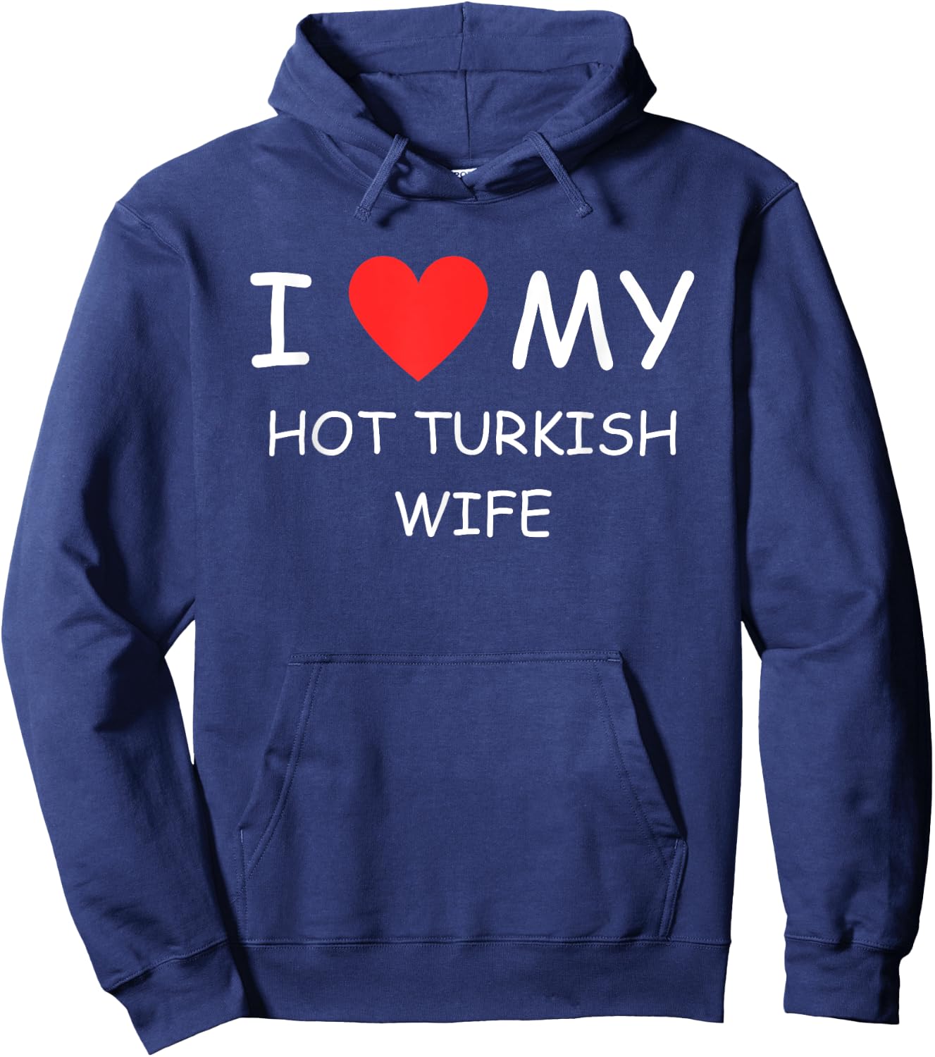 I Love My Hot Turkish Wife Cute Country Heart Hoodie - Hoodie | Navy