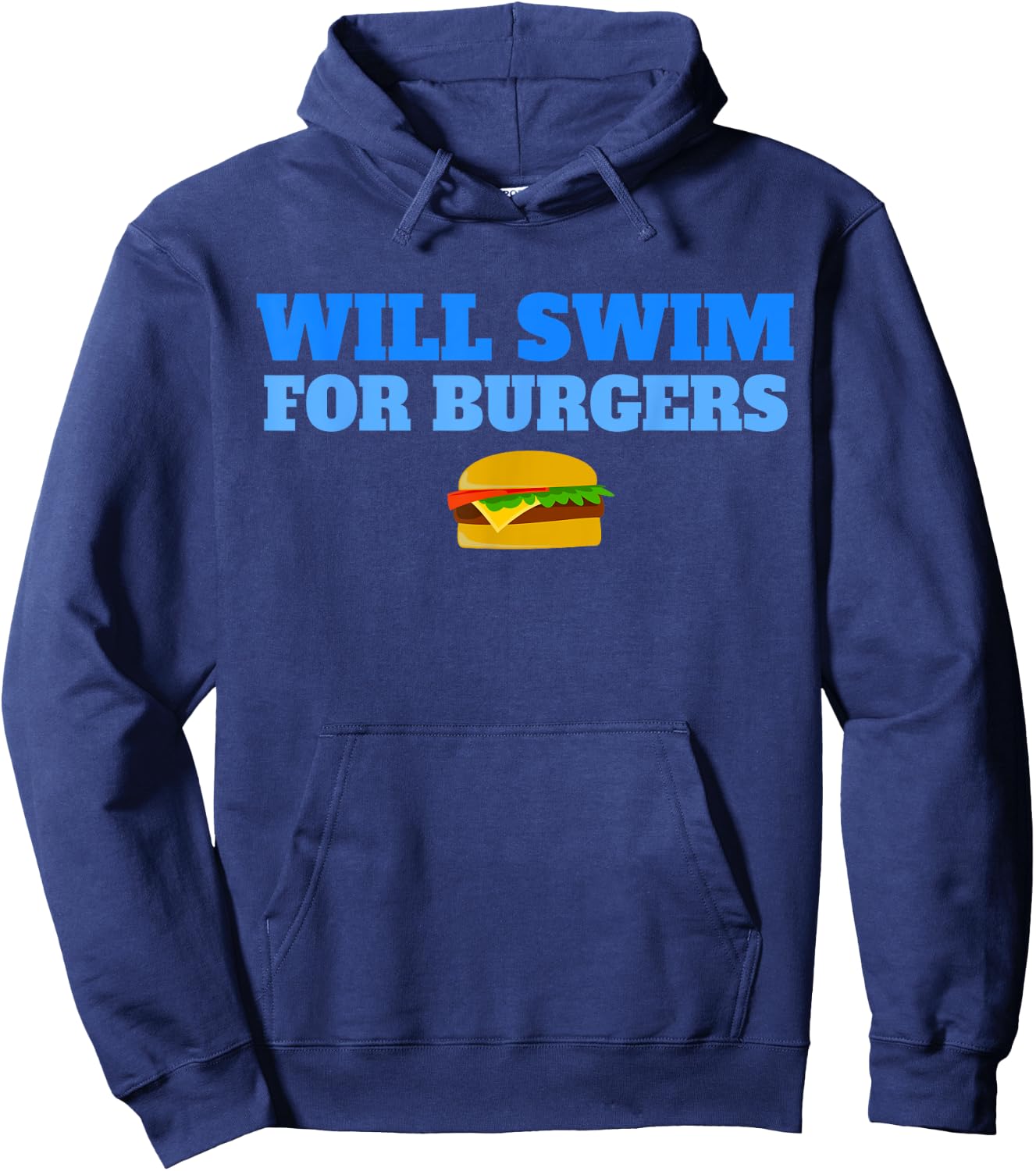 Will Swim for Burgers Funny Swimmers Swimming Food Hoodie - Hoodie | Navy