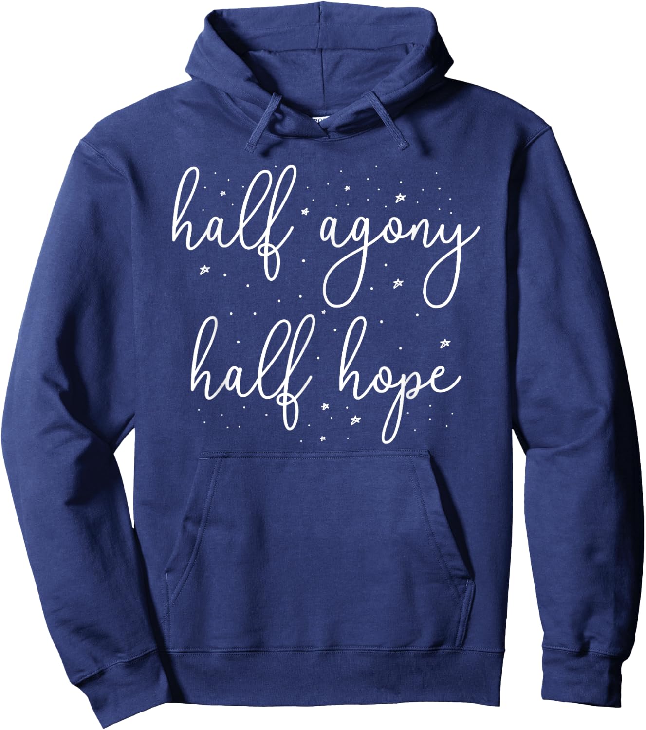 Half Agony, Half Hope - Jane Austen Persuasion Quote Novel Hoodie - Hoodie | Navy