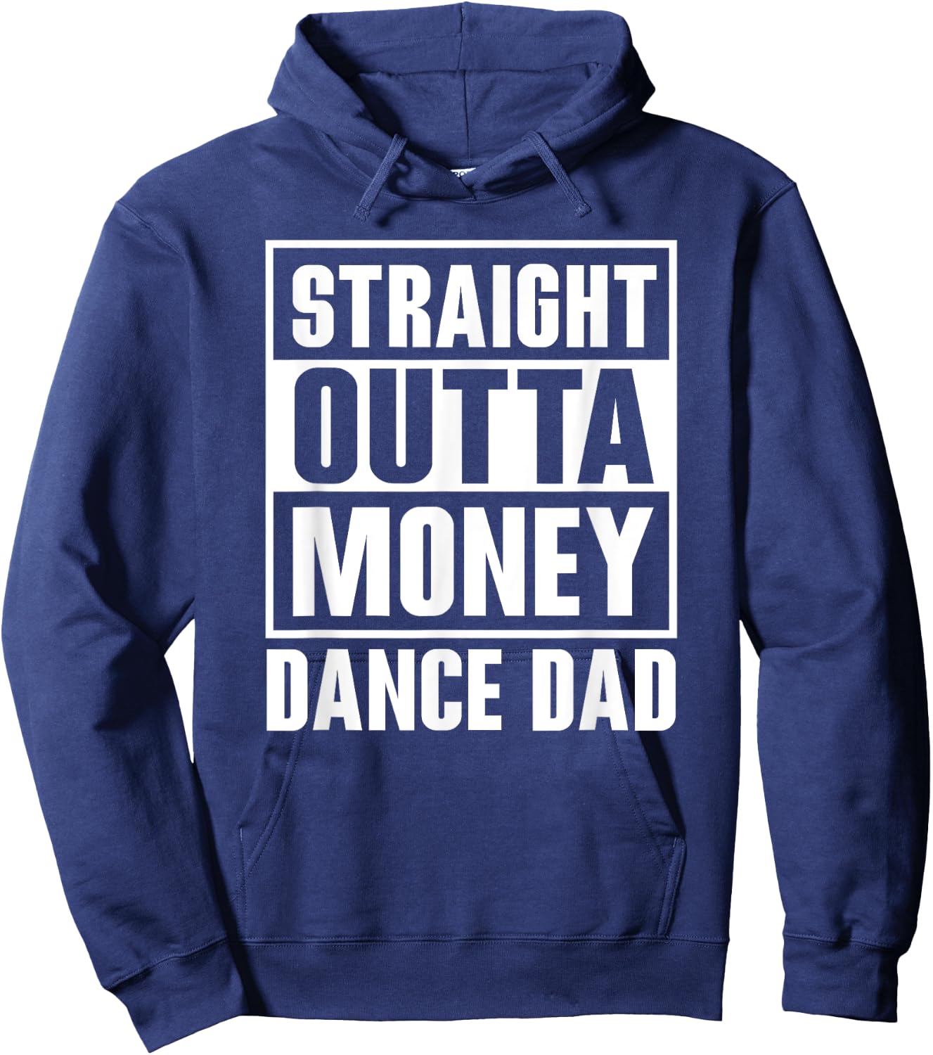 Dance Dad Straight Outta Money Funny For Dance Dads Hoodie - Hoodie | Navy