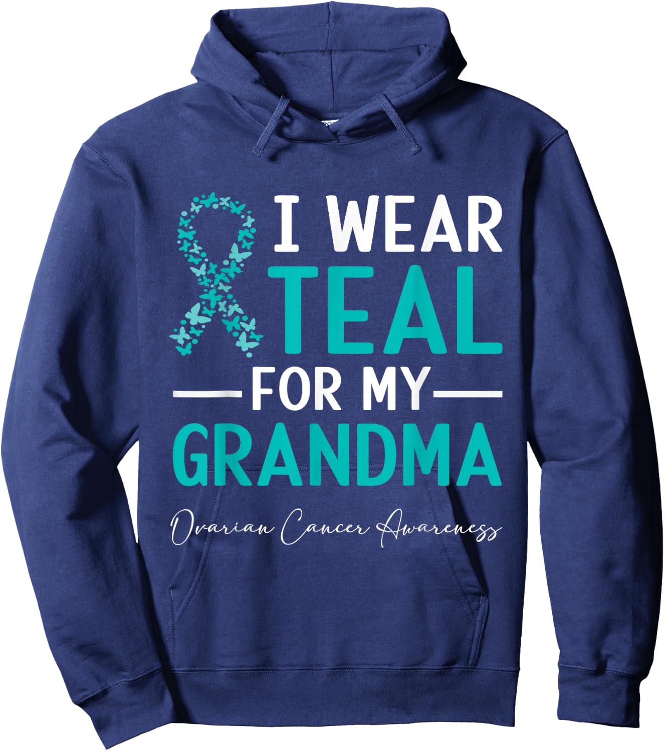I Wear Teal For My Grandma Ovarian Cancer Awareness Hoodie - Hoodie | Navy