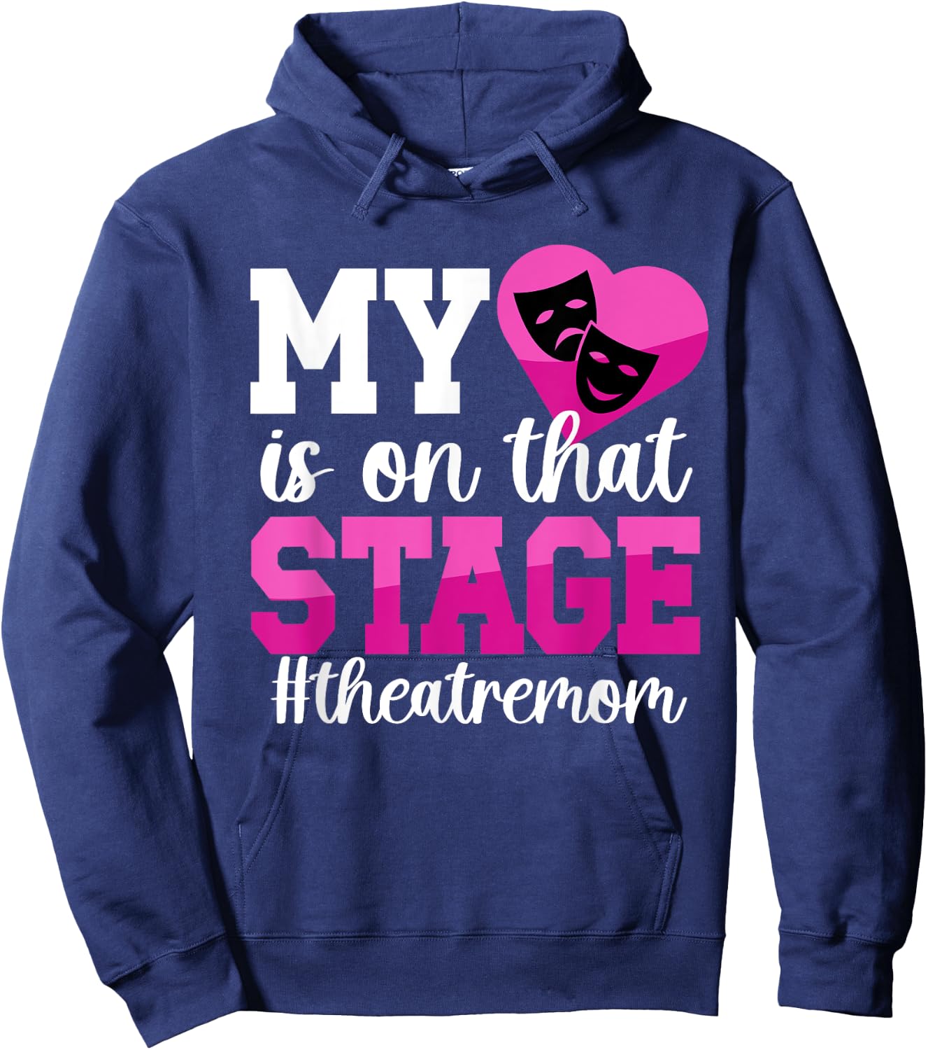 On That Stage Theatre Mom Theatre Actress Mom Theater Mama Hoodie - Hoodie | Navy