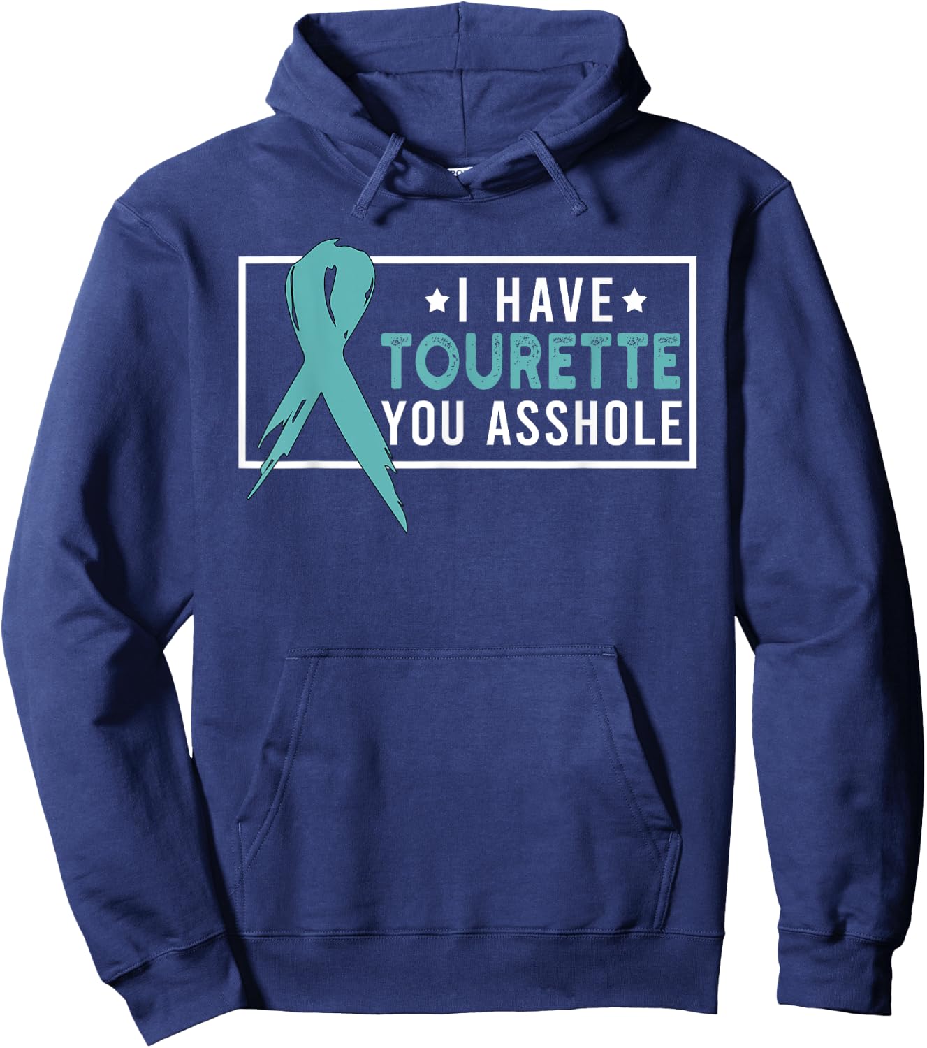 I Have Tourette's Syndrome Awareness Funny Teal Ribbon Hoodie - Hoodie | Navy
