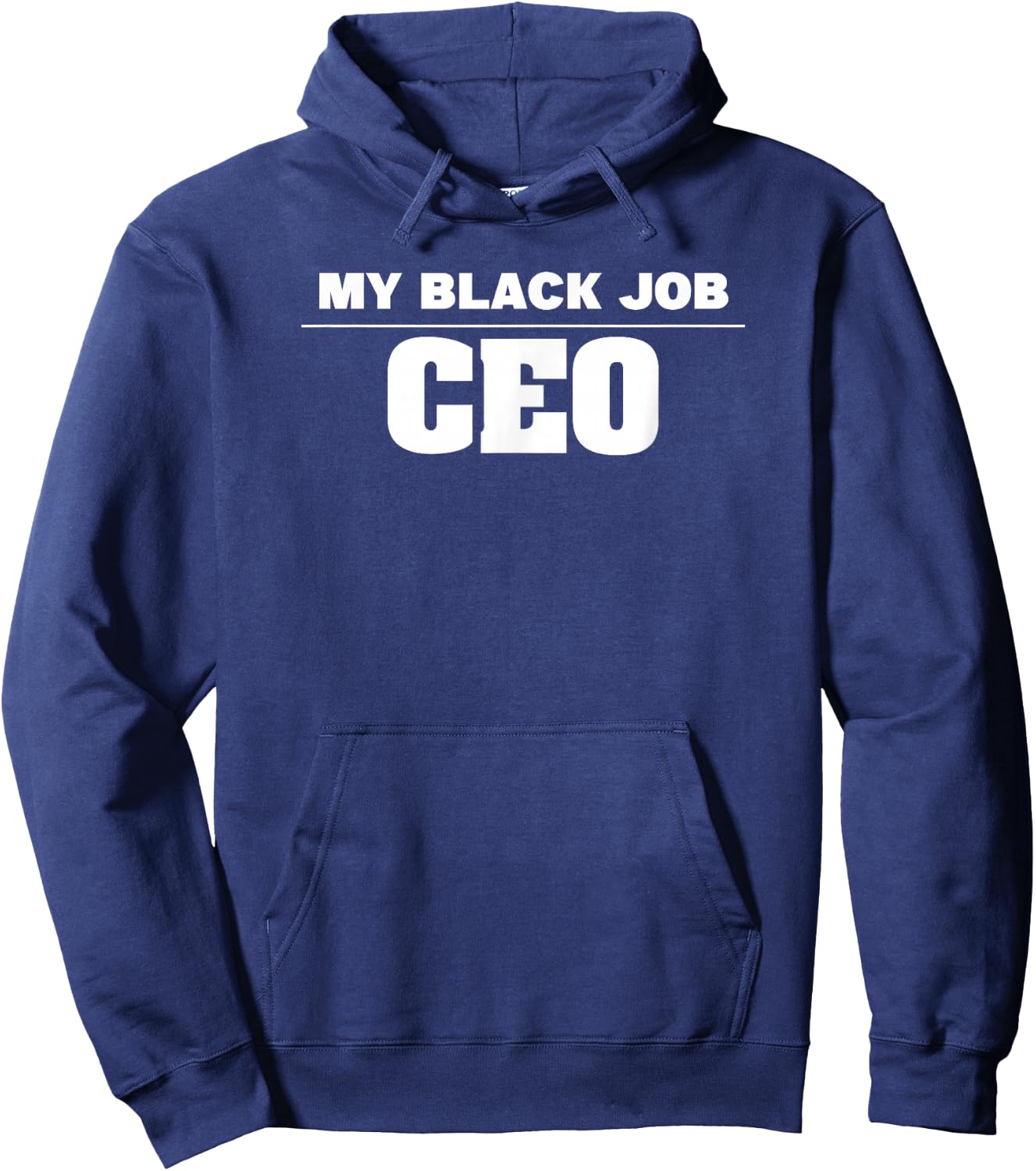 My Black Job - CEO Hoodie - Hoodie | Navy