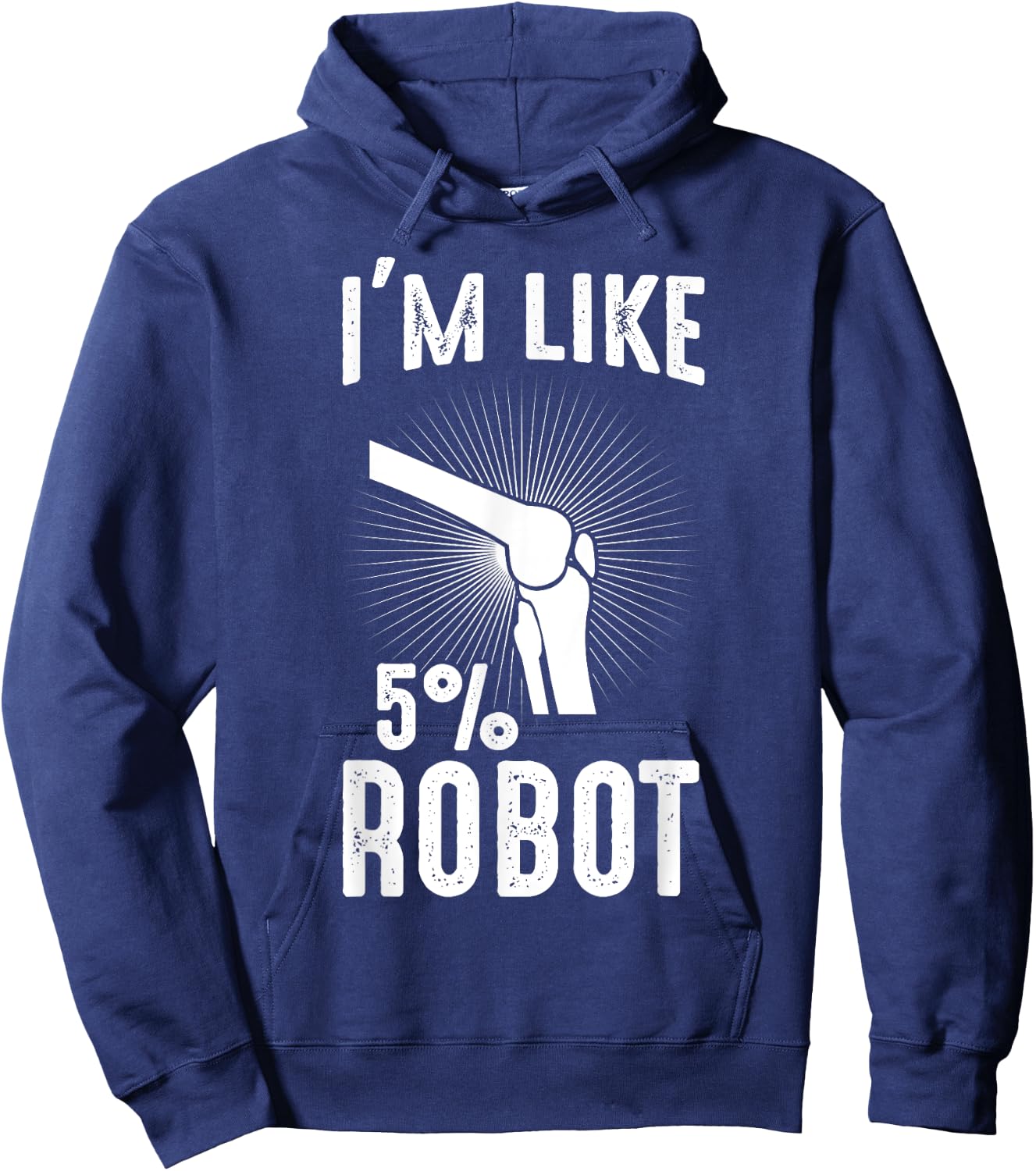 Funny Retro Vintage Knee Replacement 5 Percent Robot Hoodie - Hoodie | Navy