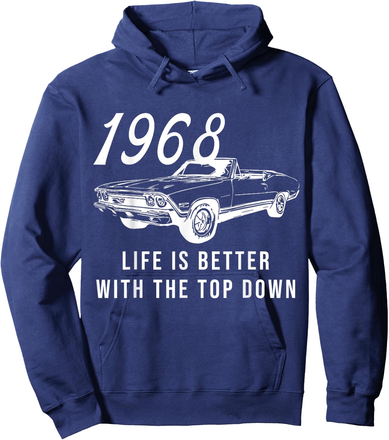 1968 68 Chevelle SS Life is better Chevys Muscle Car Hoodie - Hoodie | Navy