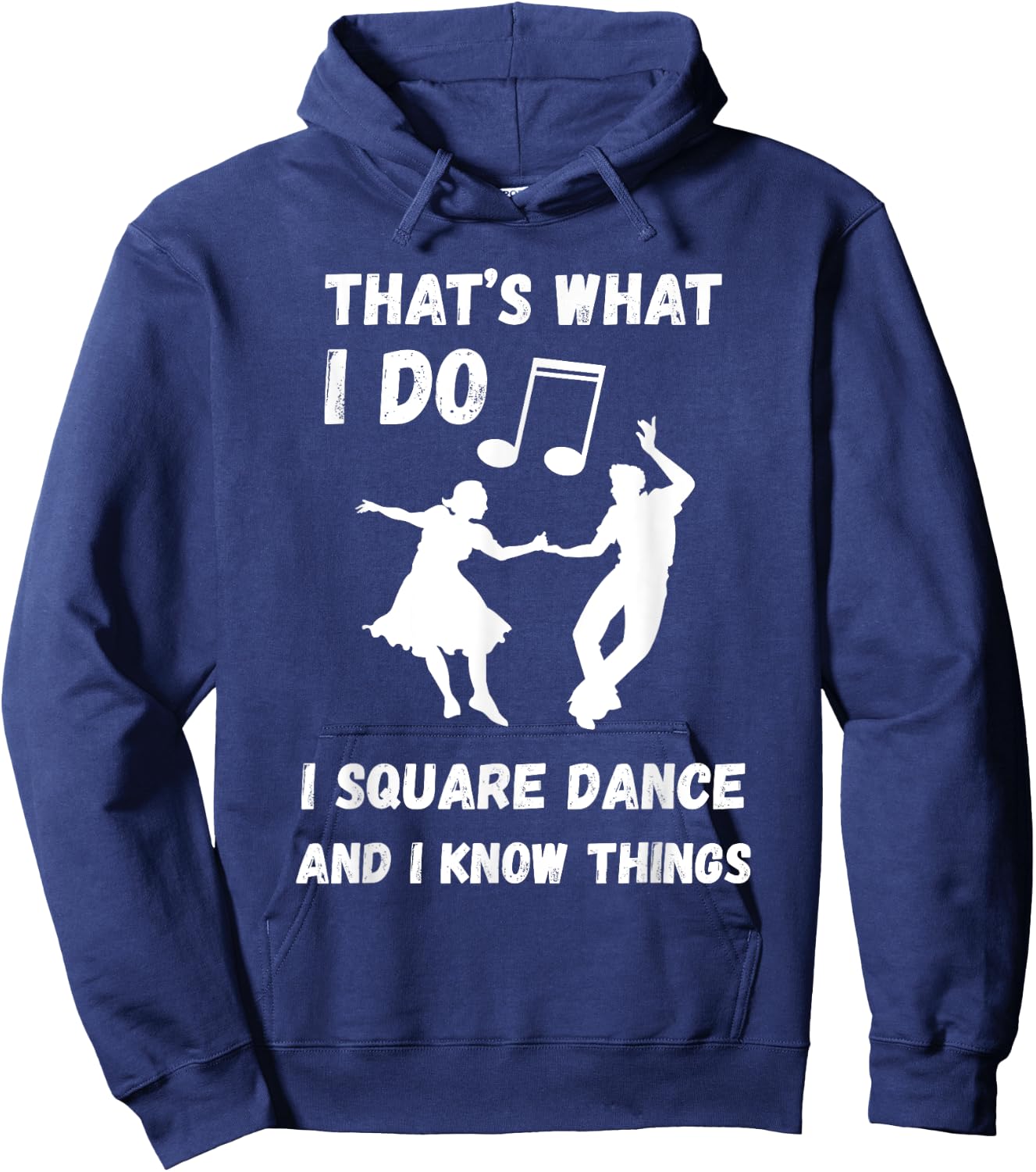 Square Dance Square Dancer That's What I Do Square Dancing Hoodie - Hoodie | Navy