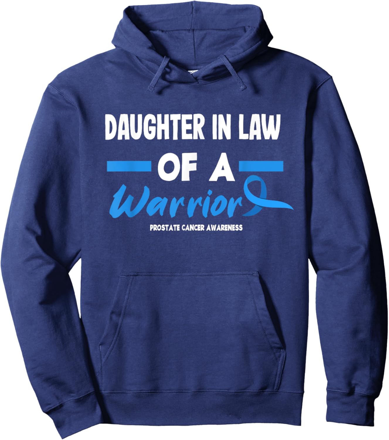 Daughter In Law Of A Warrior Prostate Cancer Awareness Hoodie - Hoodie | Navy