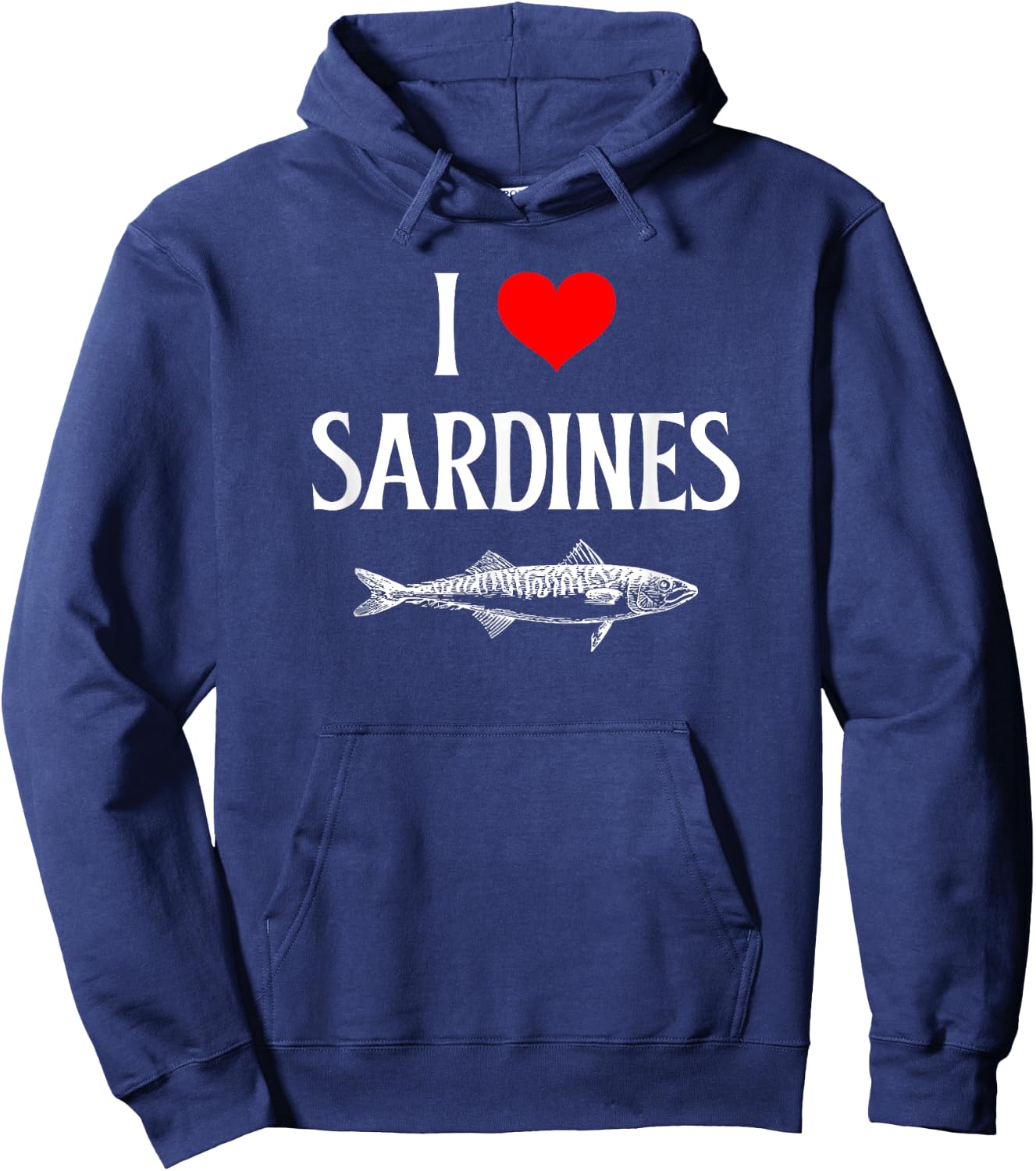 I Love Sardines I Heart Sardines Anchovy Lover Sardine Hoodie - Hoodie | Navy