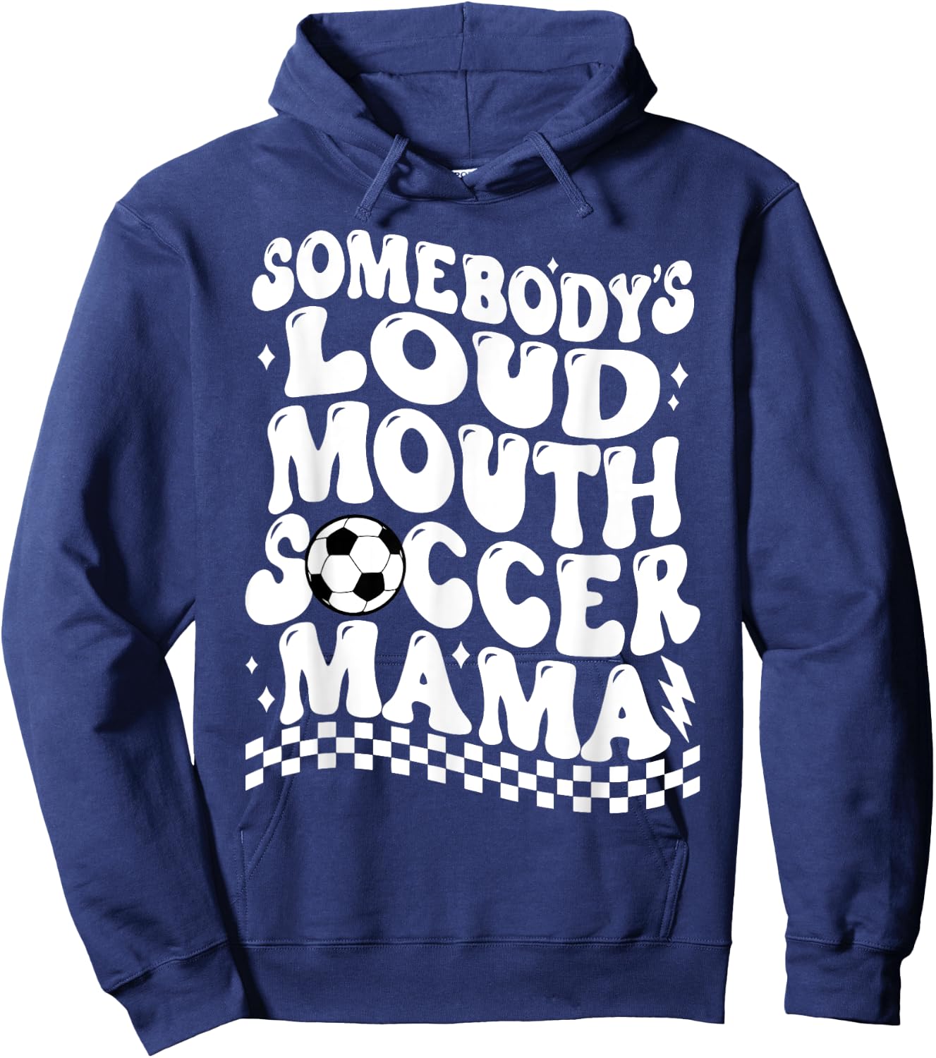 Somebody's Loud Mouth Soccer Mama Hoodie - Hoodie | Navy