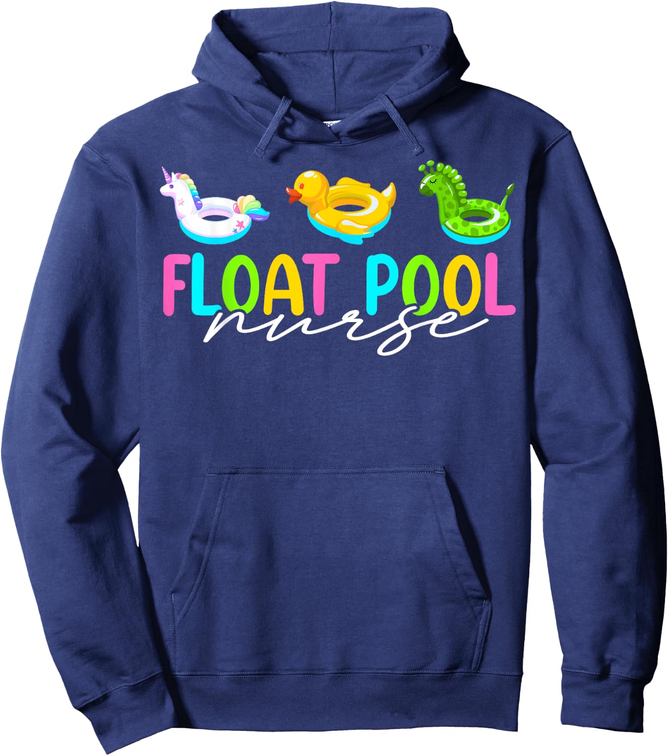 Float Nurse Nursing Cute Registered Float Pool Nurse Hoodie - Hoodie | Navy