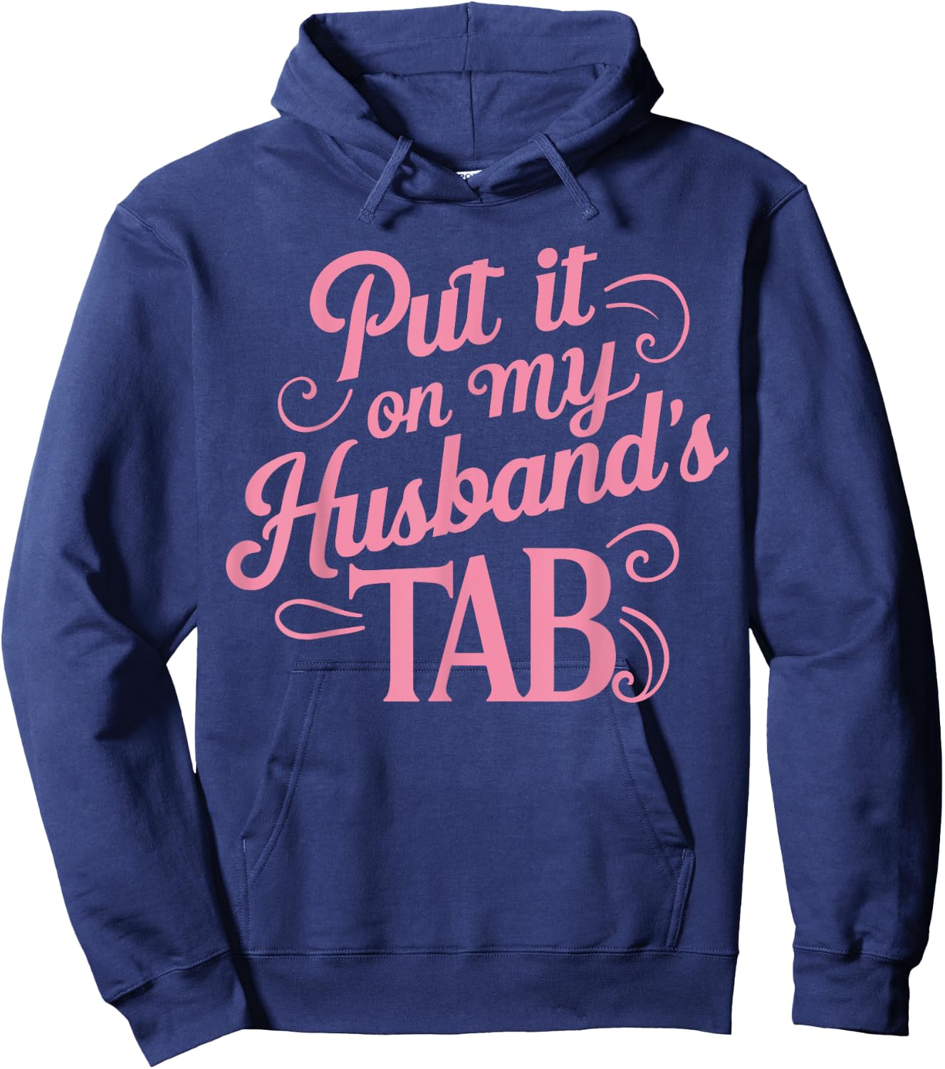 Put It On My Husband's Tab , Small, Black Hoodie - Hoodie | Navy