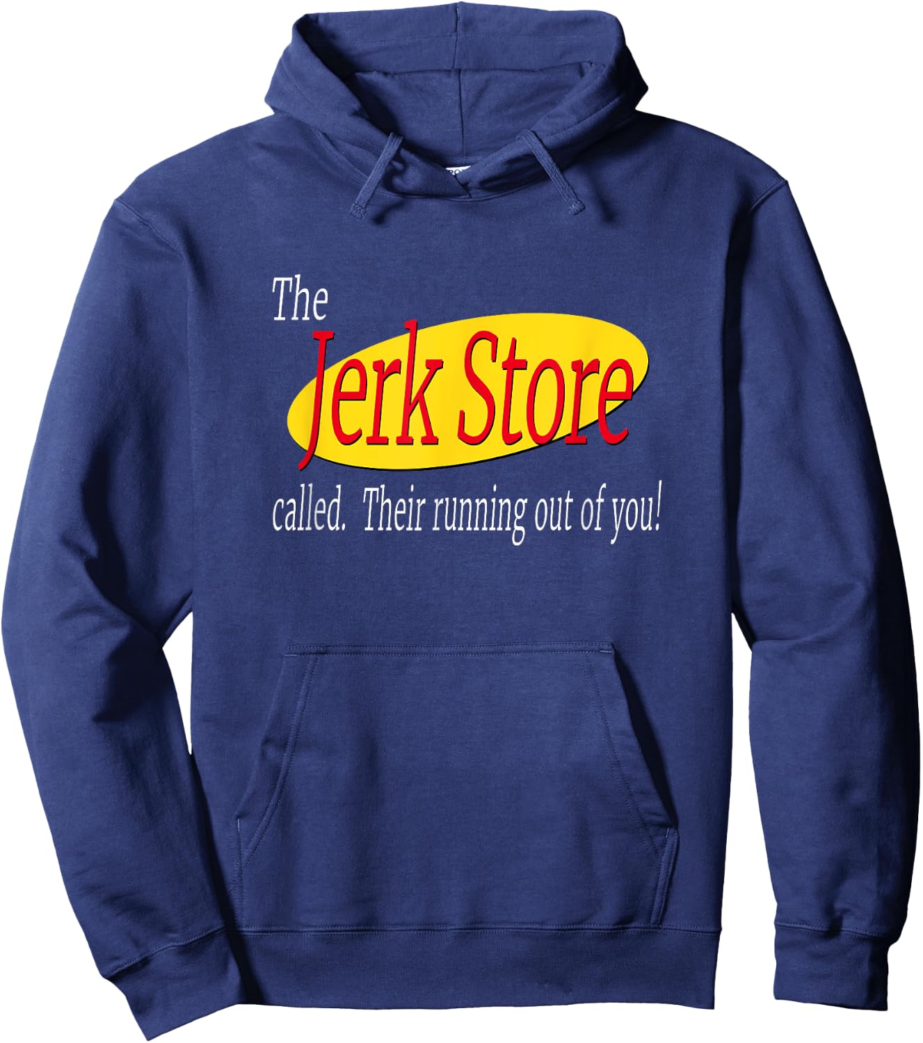 The Jerk Store Called Their Running Out Of You Hoodie - Hoodie | Navy