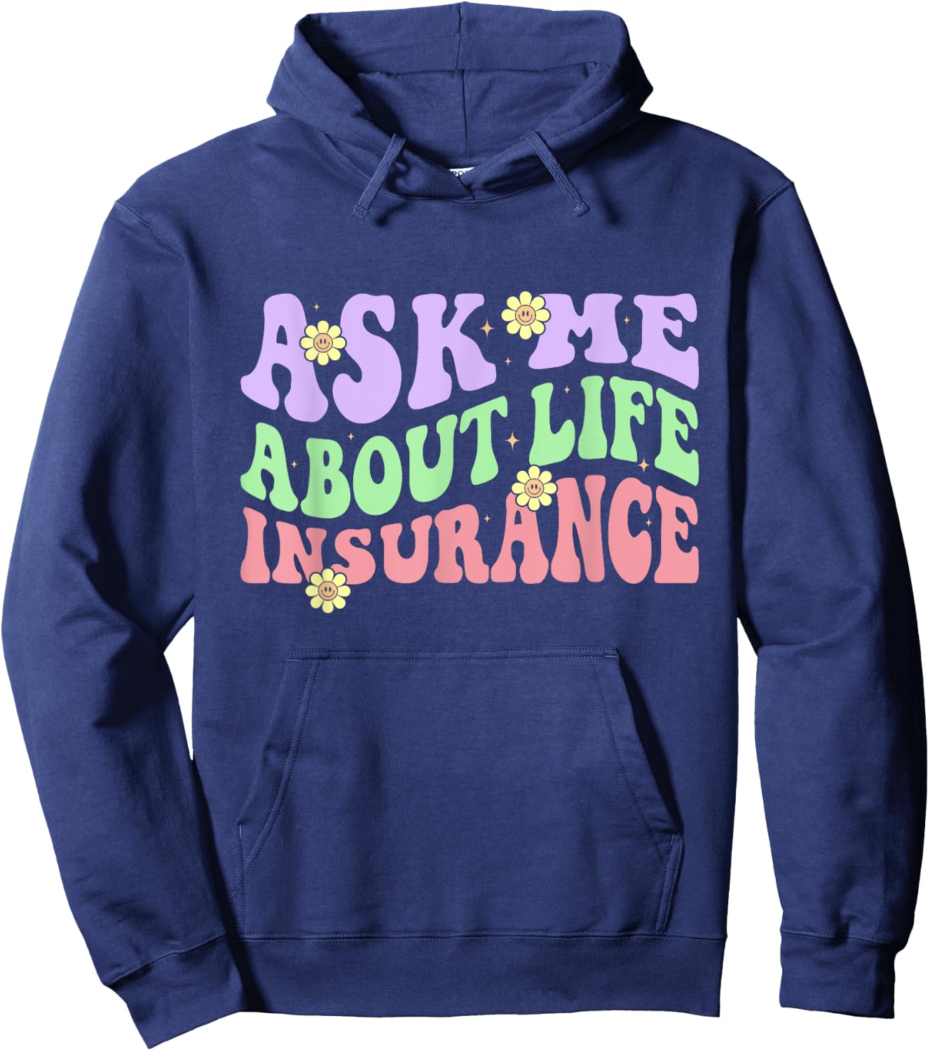 Insurance Agent Ask Me About Life Insurance Retro Groovy Hoodie - Hoodie | Navy