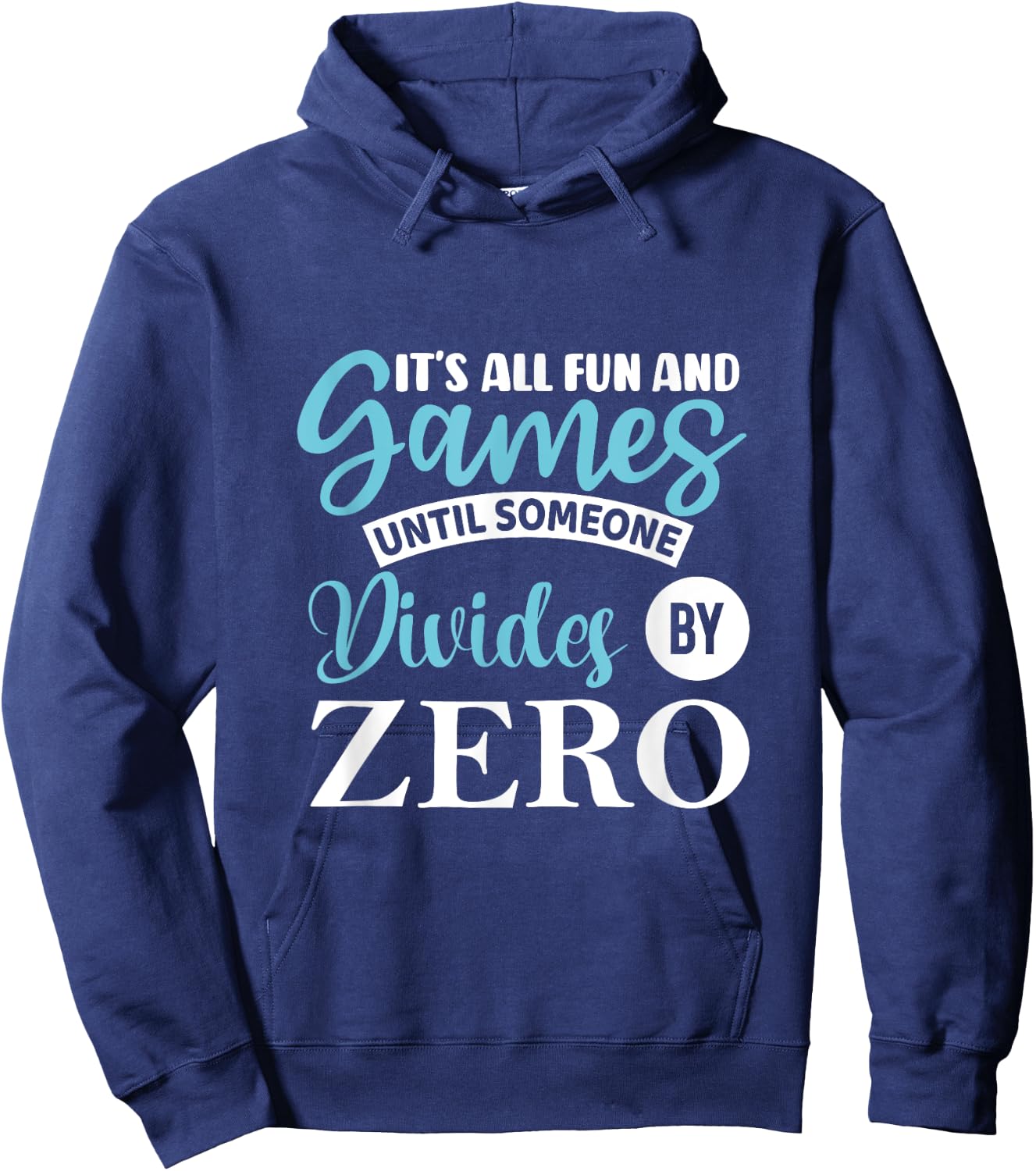It's all fun and game until someone divides by zero Hoodie - Hoodie | Navy
