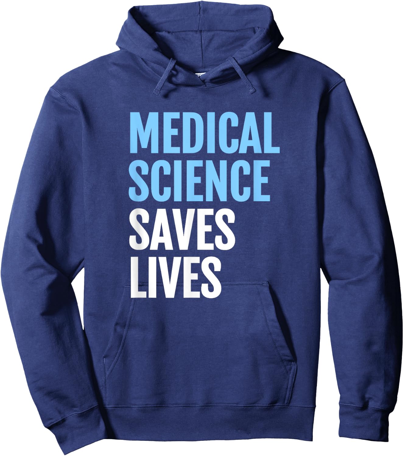 Medical Science Saves Lives; Rally for Scientific Research Hoodie - Hoodie | Navy