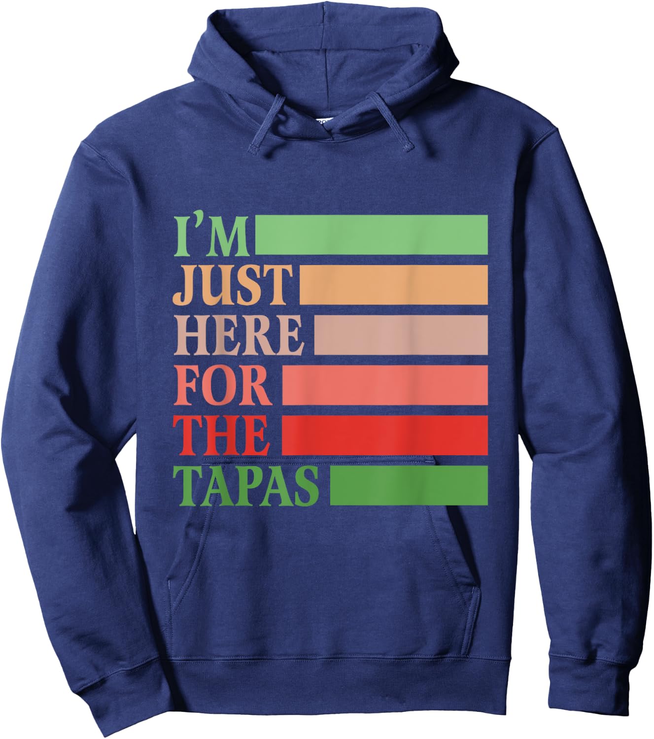 I'm Just Here For The Tapas Vintage Funny Spanish Food Hoodie - Hoodie | Navy
