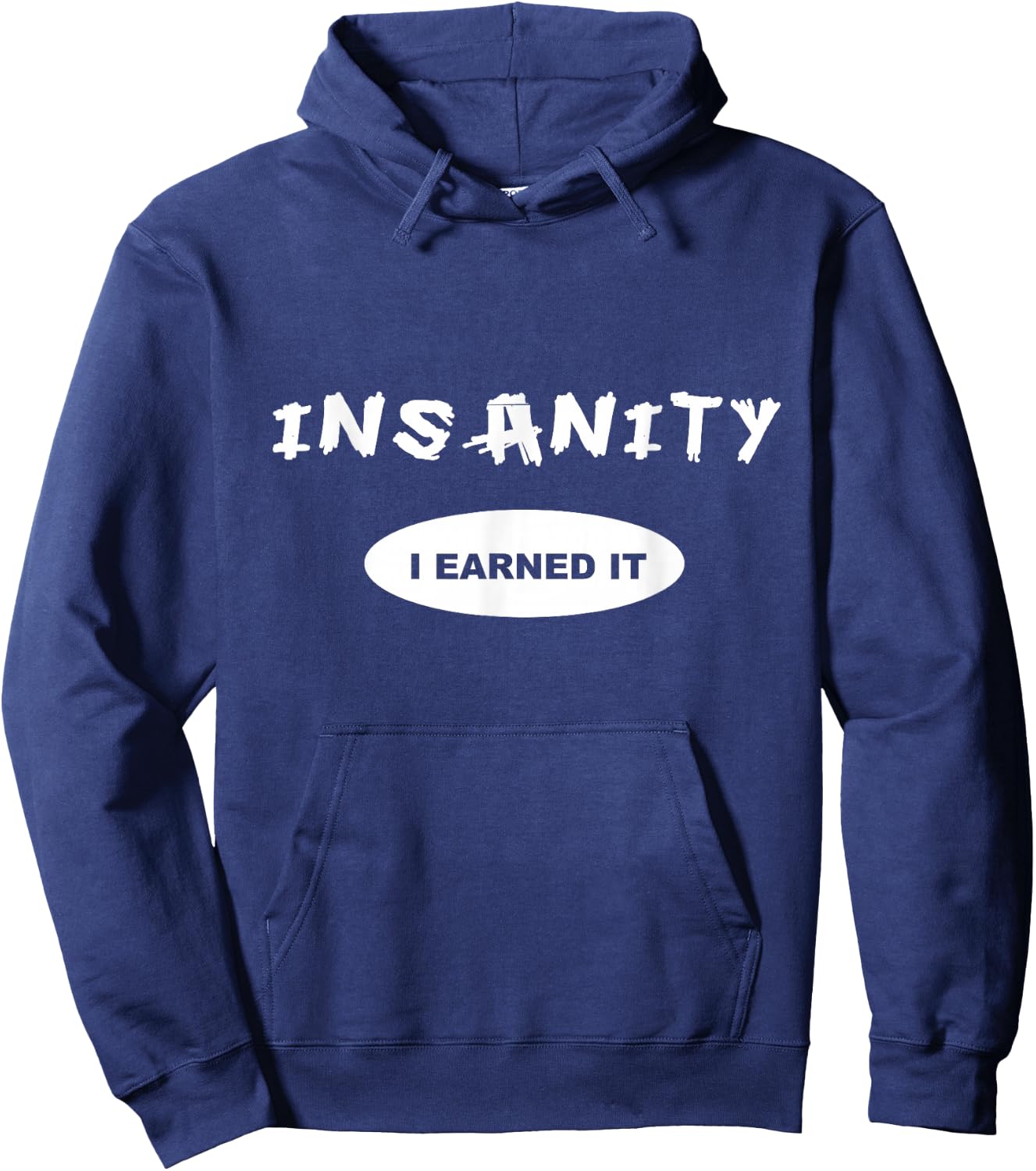 Insanity - I Earned it - Reward / Workout or Hoodie - Hoodie | Navy
