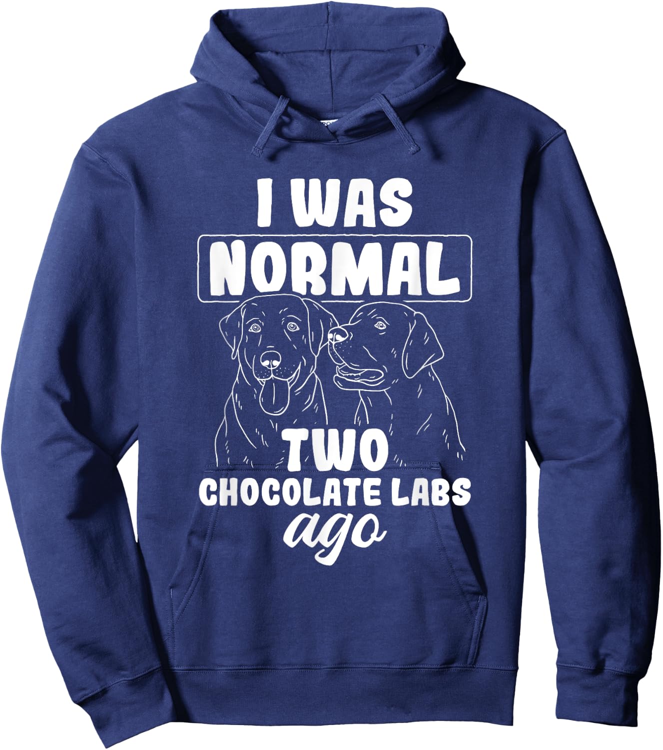 I Was Normal Two Chocolate Labs Ago Black Labrador Hoodie - Hoodie | Navy